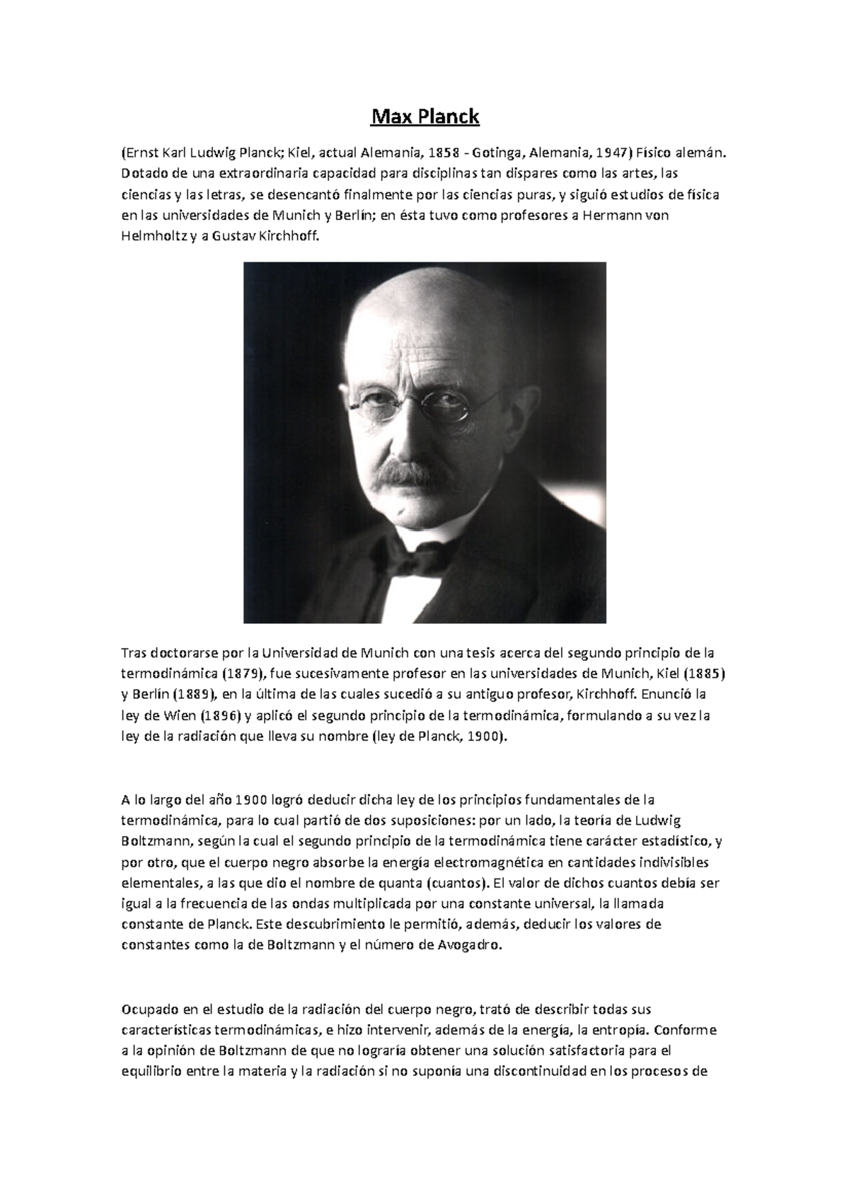 Max Planck Biografía Max Planck (Ernst Karl Ludwig Planck; Kiel, actual Alemania, 1858