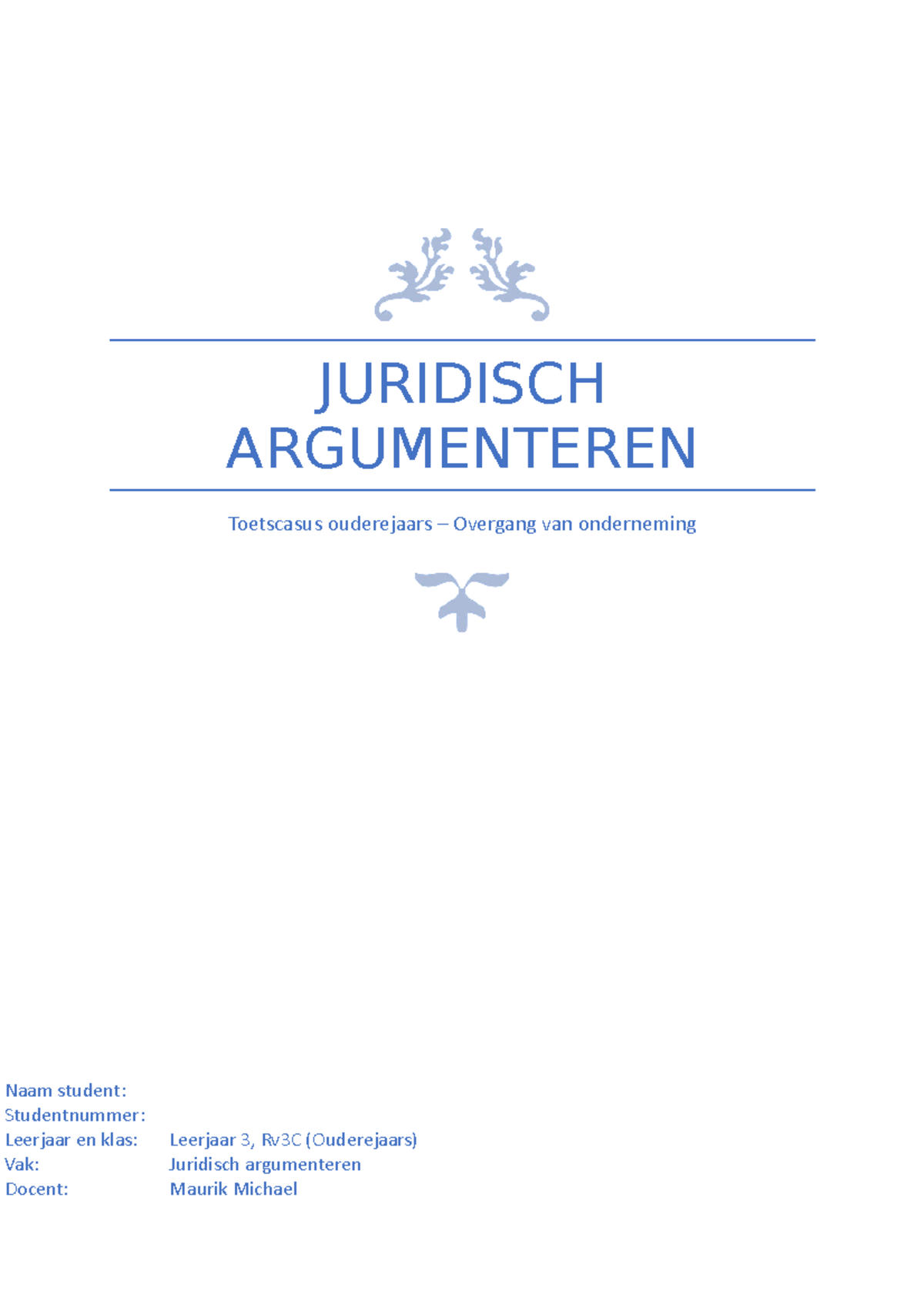 Juridisch Argumenteren - JURIDISCH ARGUMENTEREN Toetscasus Ouderejaars ...