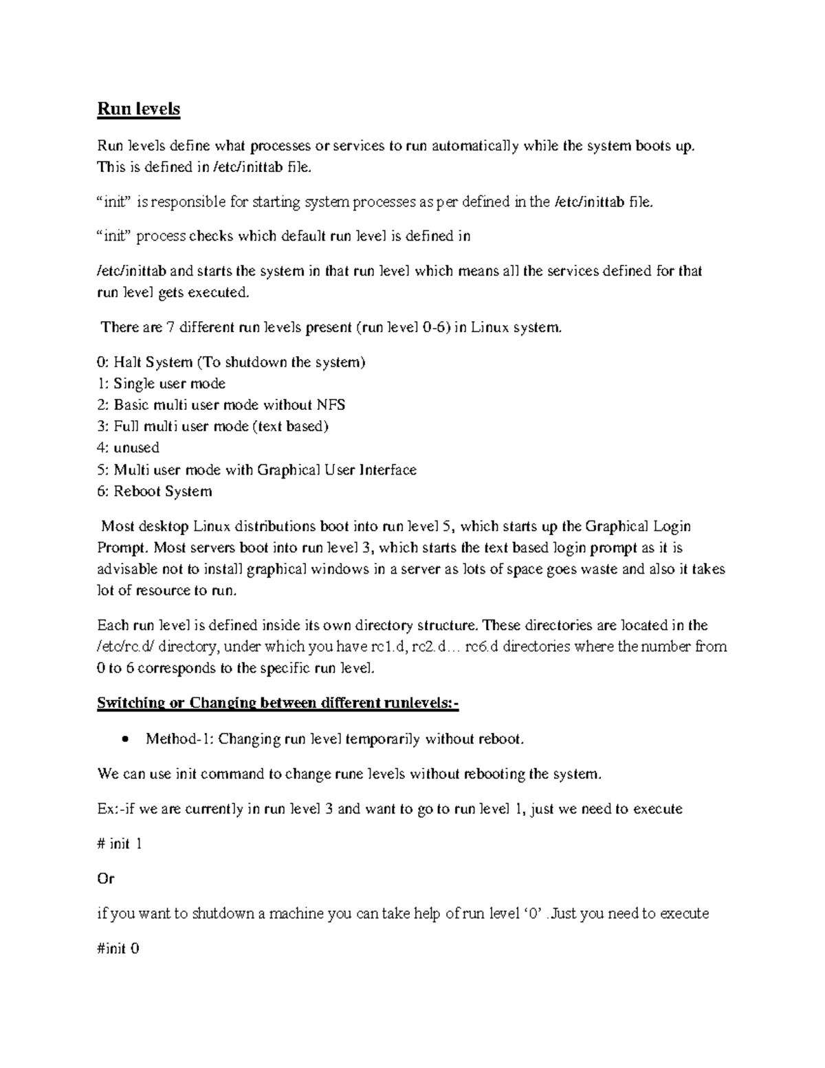 Run levels COMPUTER NETWORKING Run levels Run levels define what