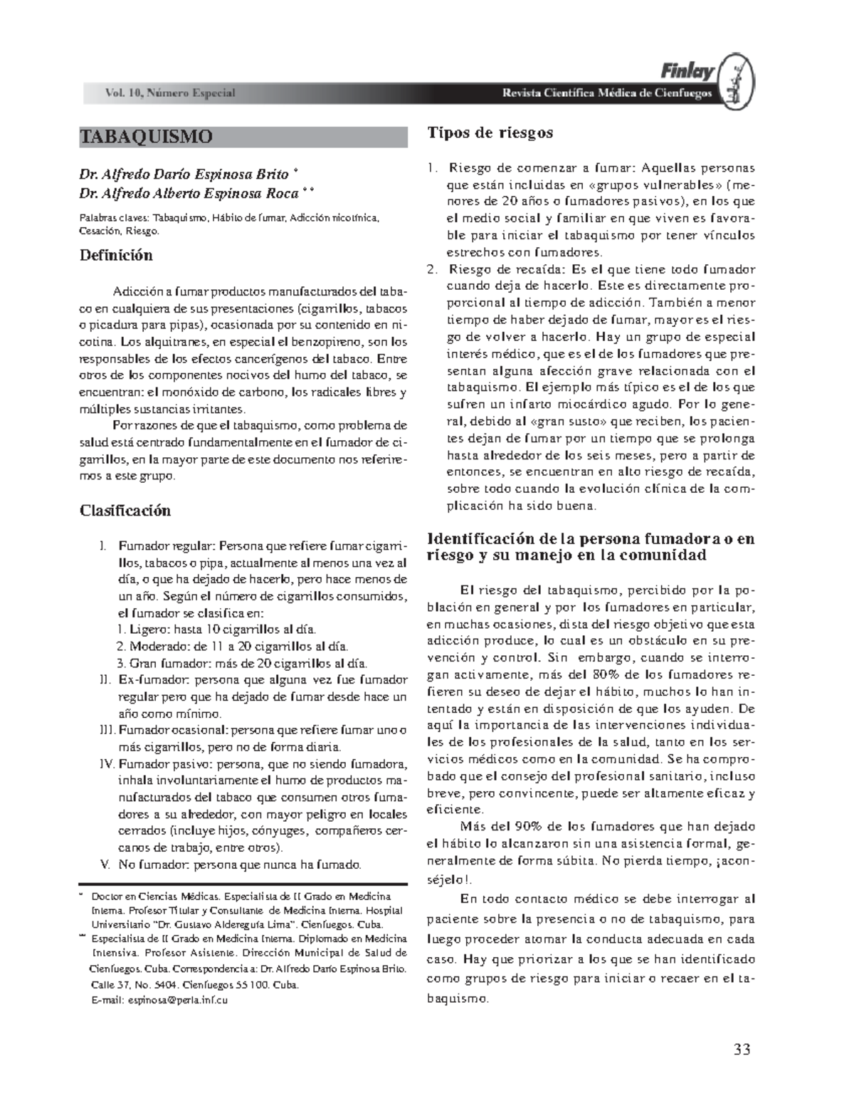 026 Tabaquismo Salud comunitaria TABAQUISMO Dr. Alfredo Darío Espinosa Brito * Dr. Alfredo