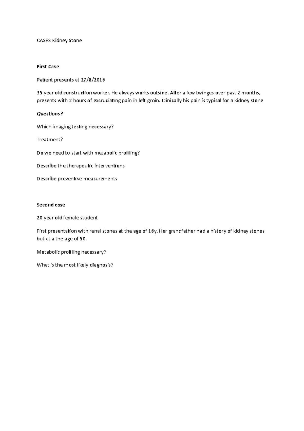 Cases Kidney Stone case studies CASES Kidney Stone First Case