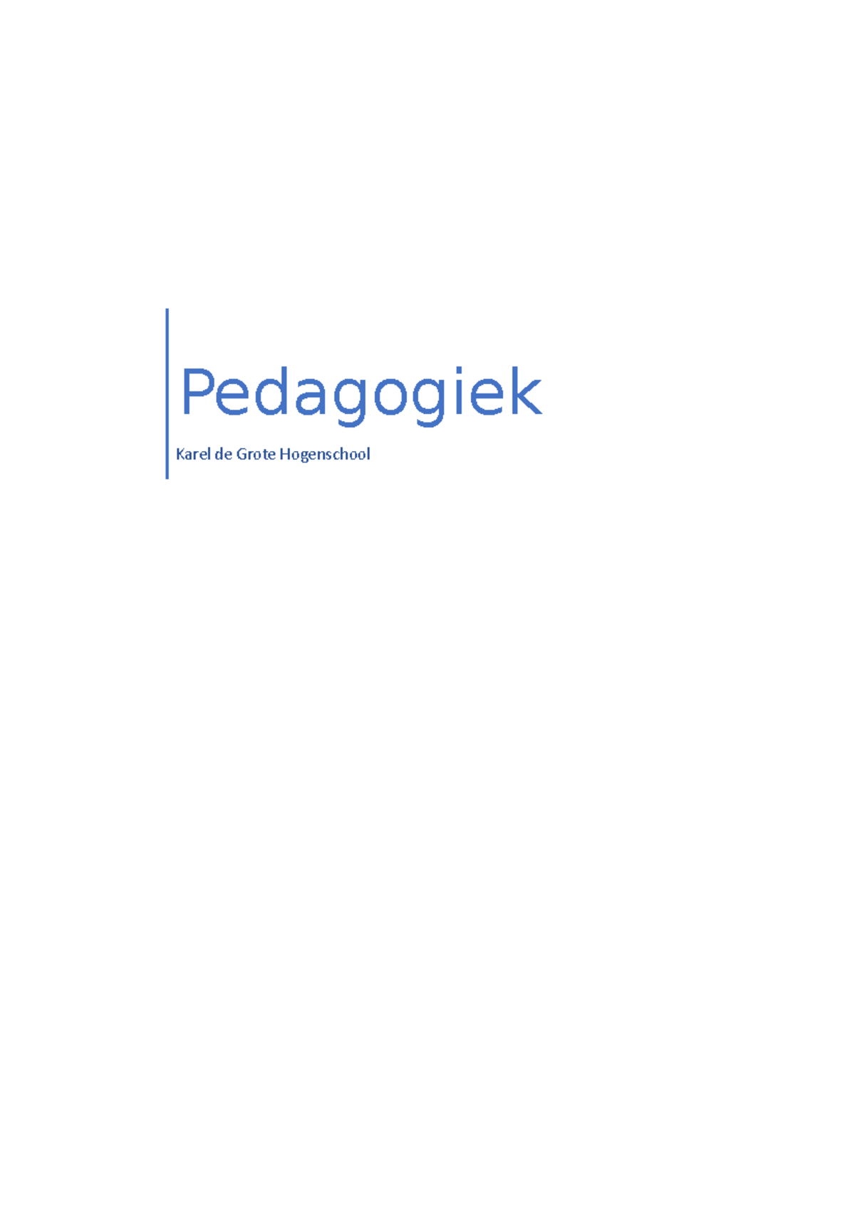 Samenvatting 2022-2023 - Pedagogiek Karel De Grote Hogenschool ...