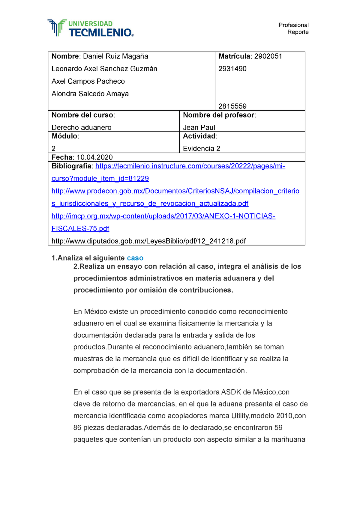 Evidencia 2 derecho aduanero - Reporte Nombre: Daniel Ruiz Magaña ...