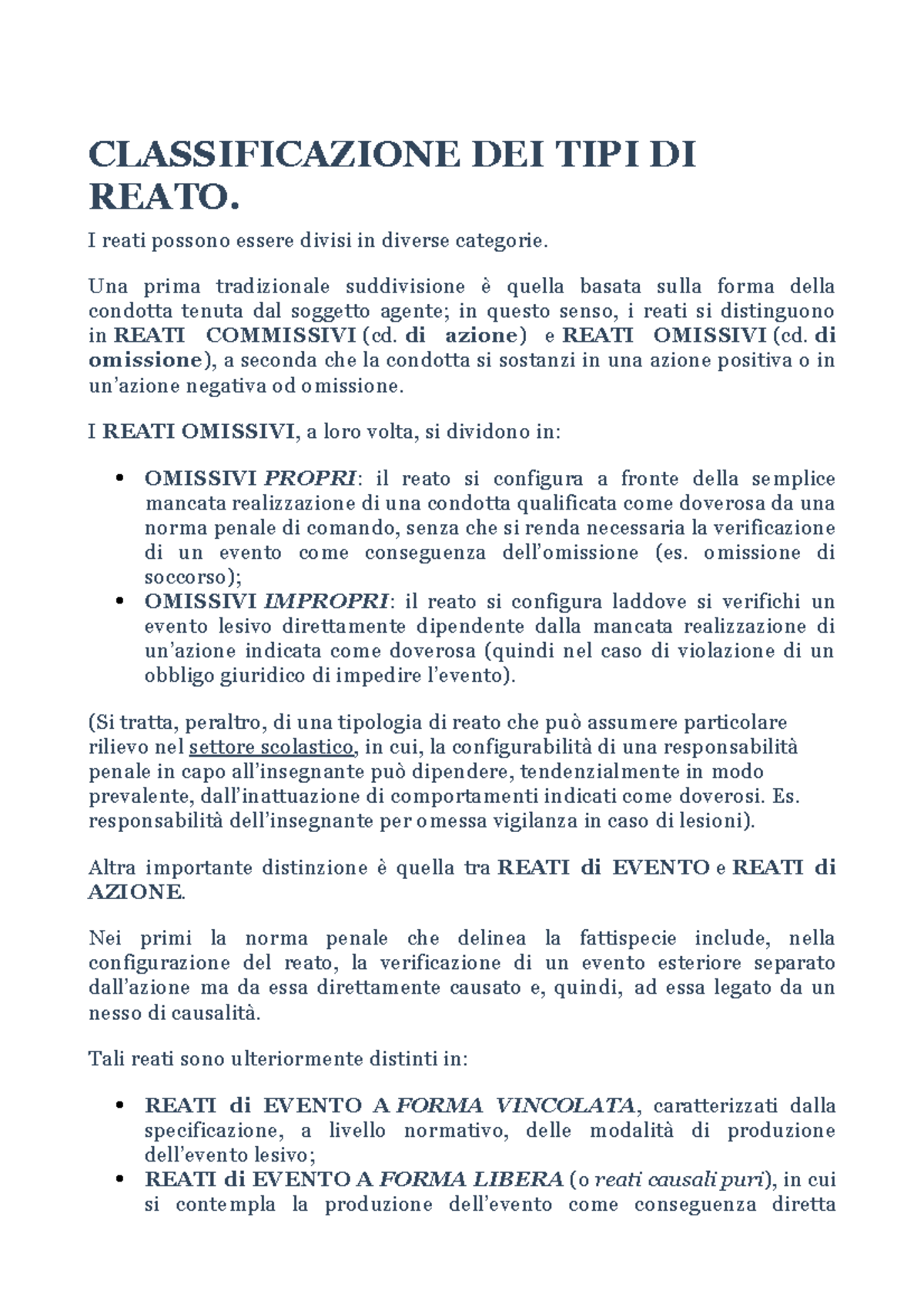 Classificazione DEI TIPI DI Reato CLASSIFICAZIONE DEI TIPI DI REATO. I reati possono essere