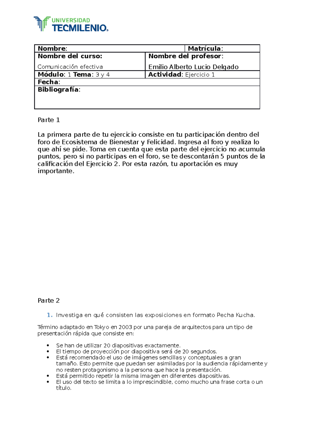 Comunicacion Efectiva Ejercicio 1 - Nombre: Matrícula: Nombre del curso ...