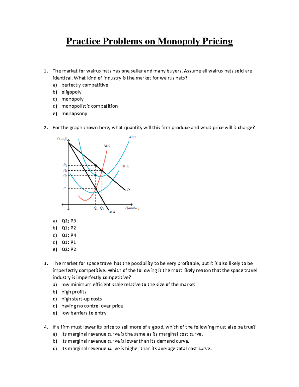 Practice Problems on Monopoly Pricing - Assume all walrus hats sold are ...