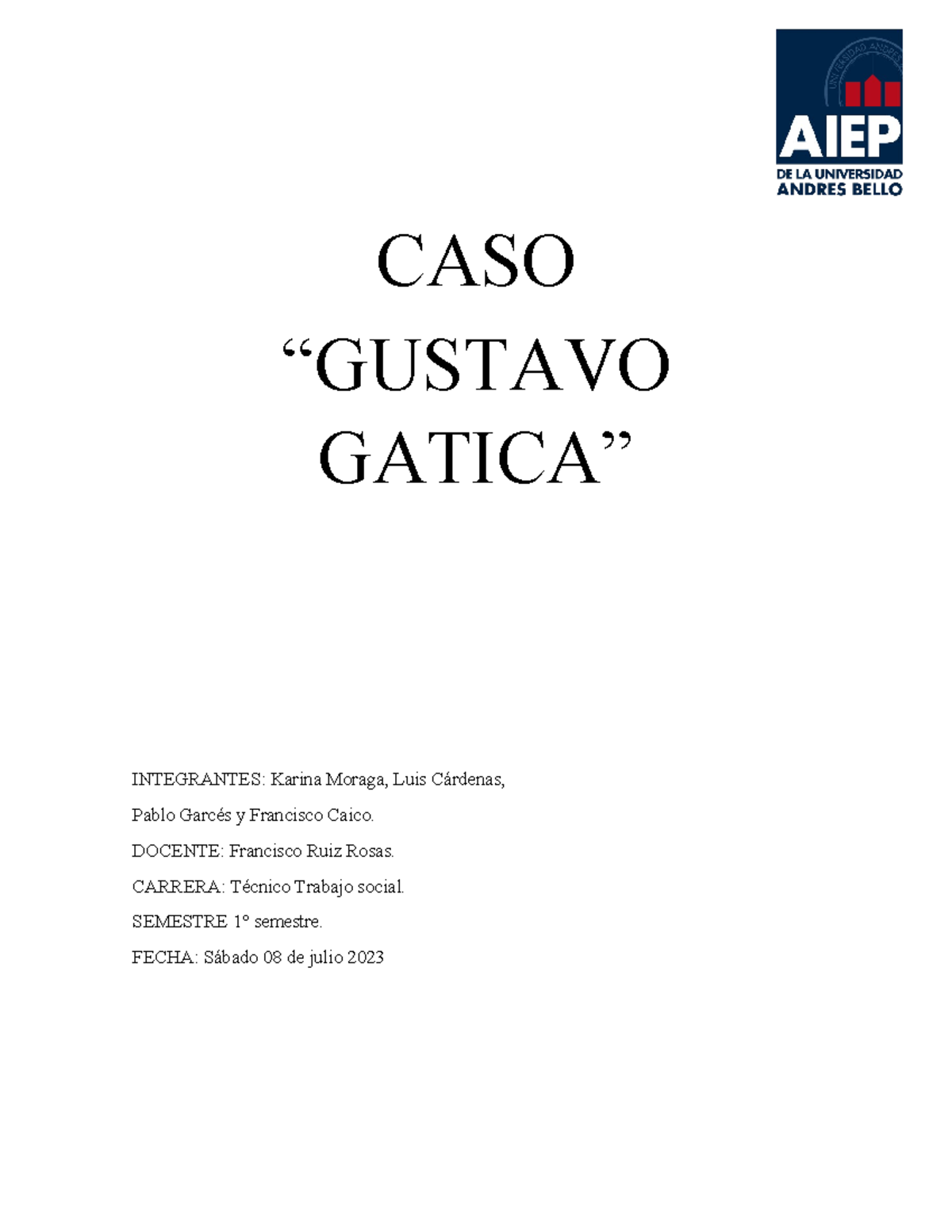 Gustavo Gatica - CASO “GUSTAVO GATICA” INTEGRANTES: Karina Moraga, Luis ...