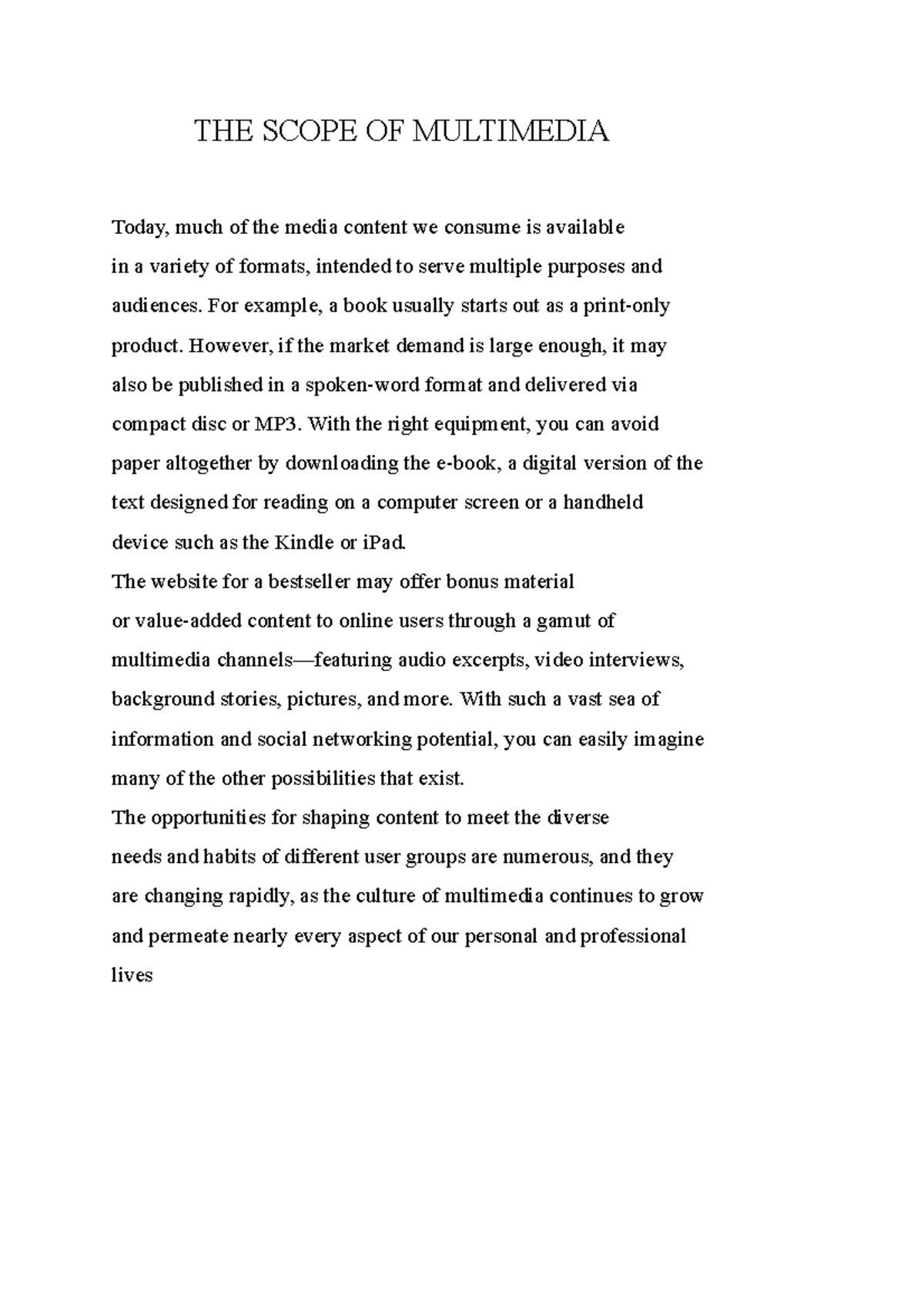 THE Scope OF Multimedia - THE SCOPE OF MULTIMEDIA Today, much of the ...