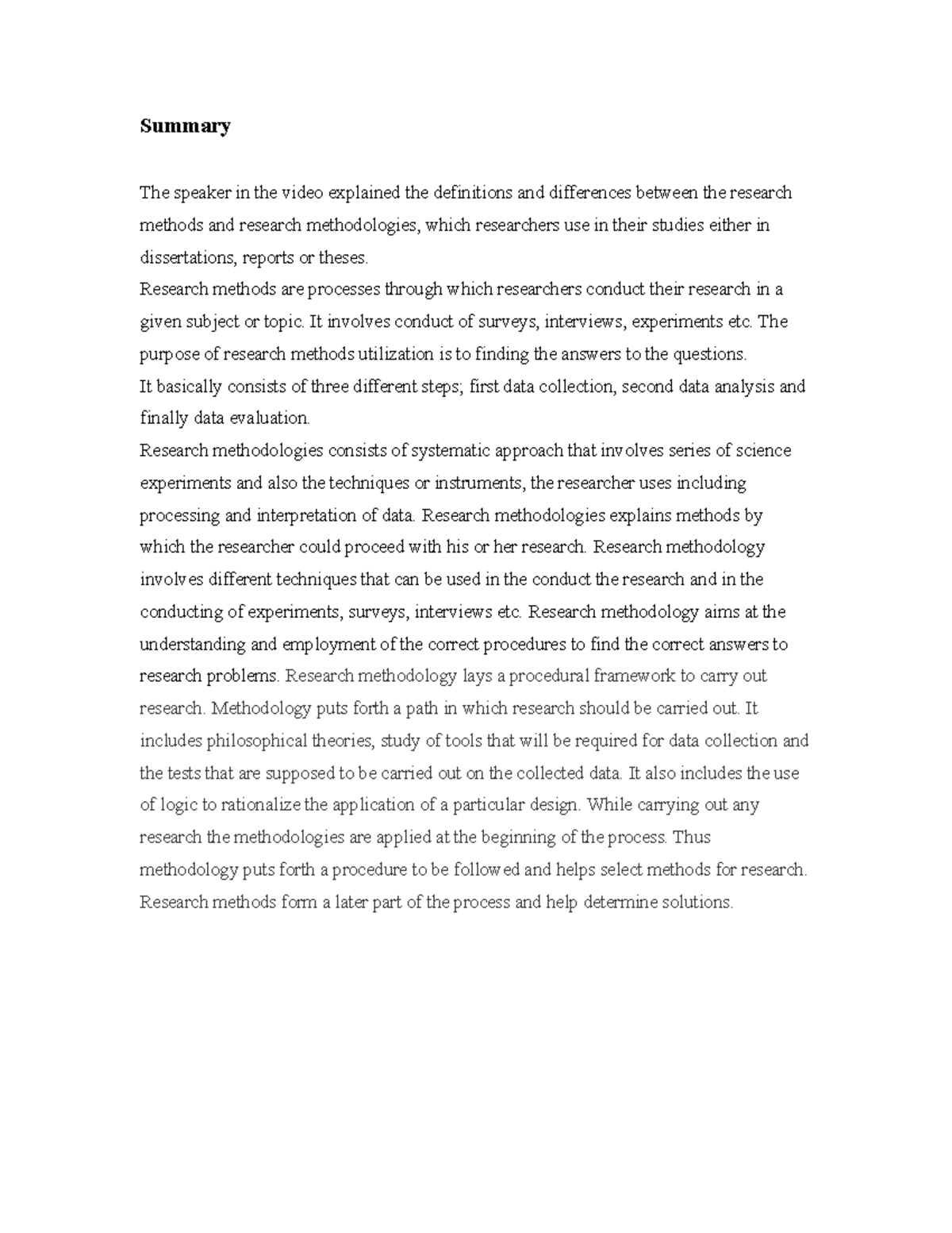 Summary-2 - research method - Summary The speaker in the video ...