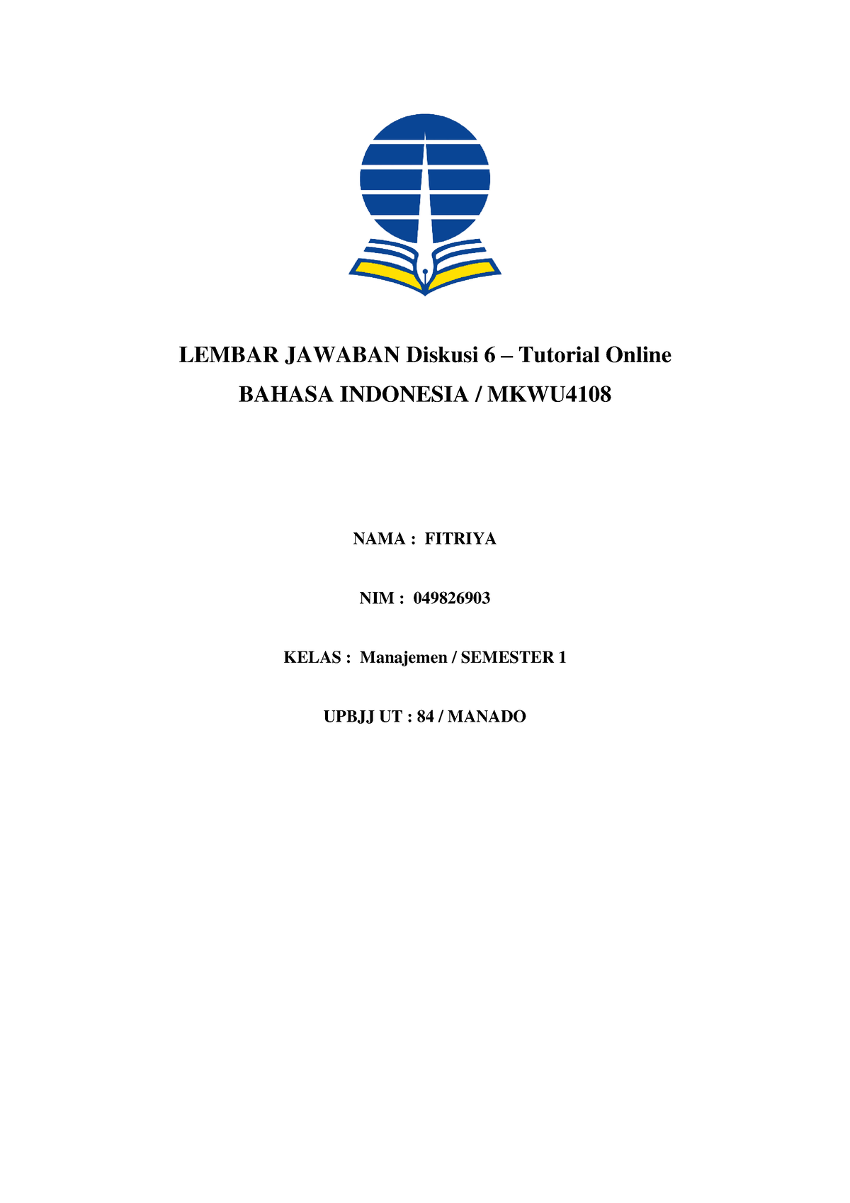 Diskusi 6 - MKWU4108 Bahasa Indonesia - LEMBAR JAWABAN Diskusi 6 ...