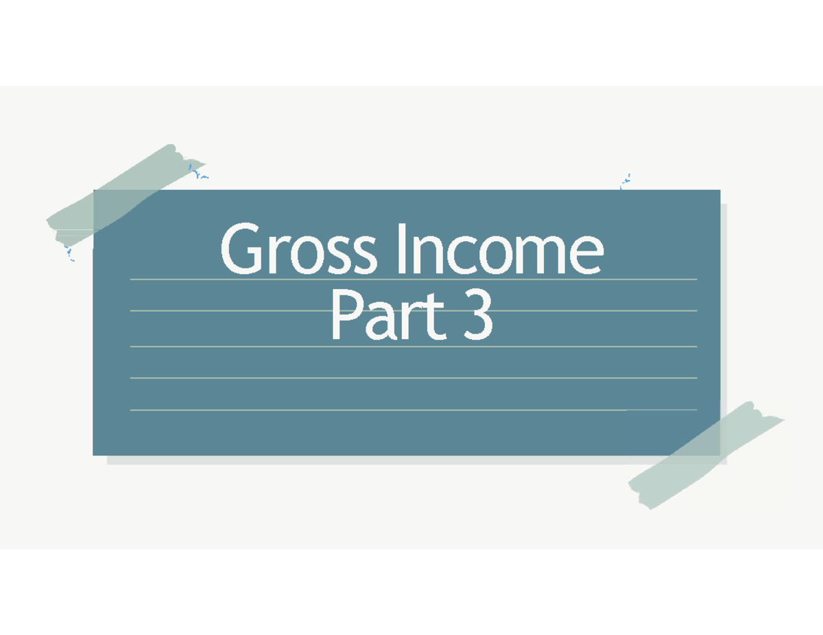 Taxation Part 3 tax Gross Part 3 Objectives Discuss
