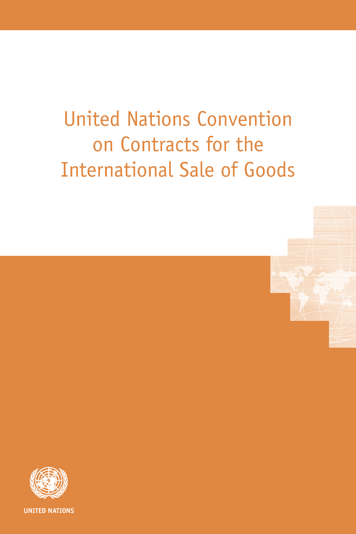 UN Convention On Contracts For The International Sale Of Goods - UNITED ...