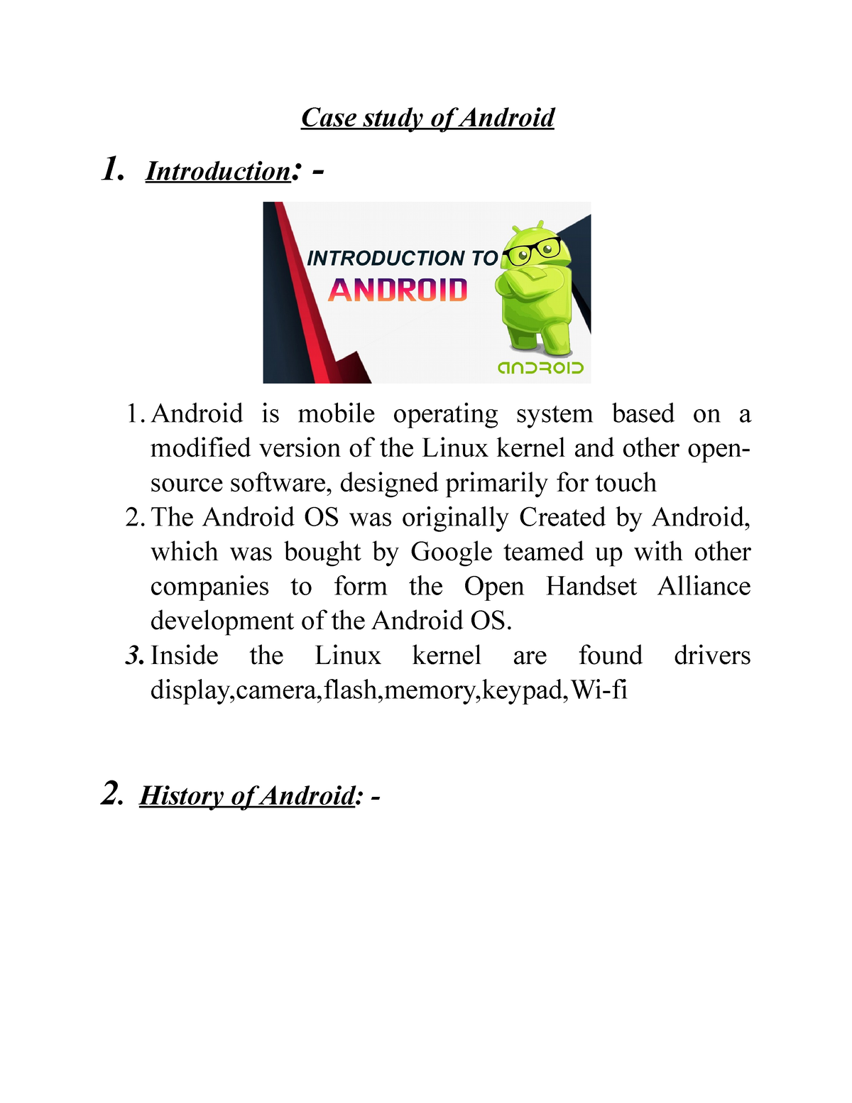 Android is a mobile operating system based on a modified version