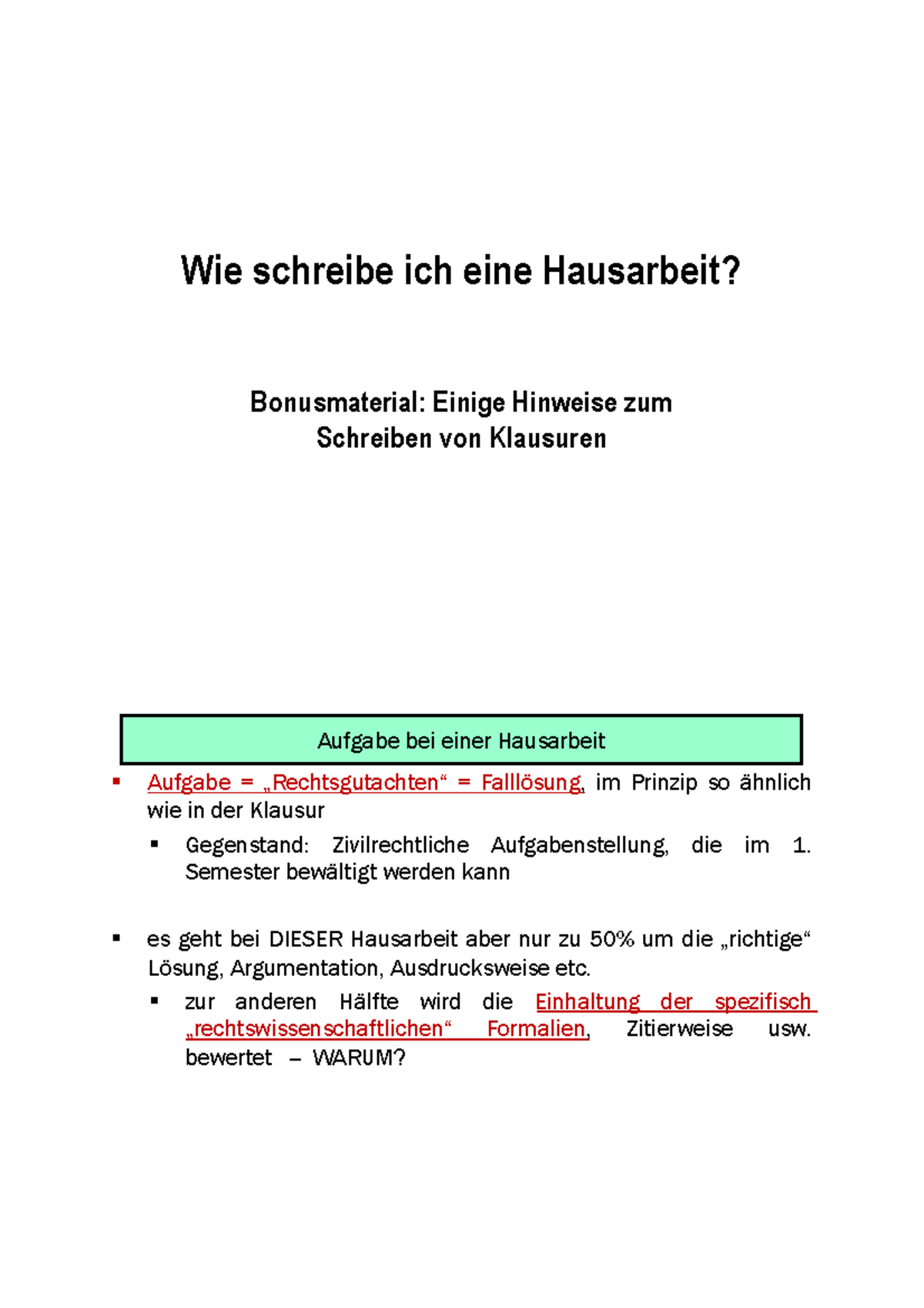 Hausarbeiten Form Wie schreibe ich eine Hausarbeit? Bonusmaterial Einige Hinweise zum