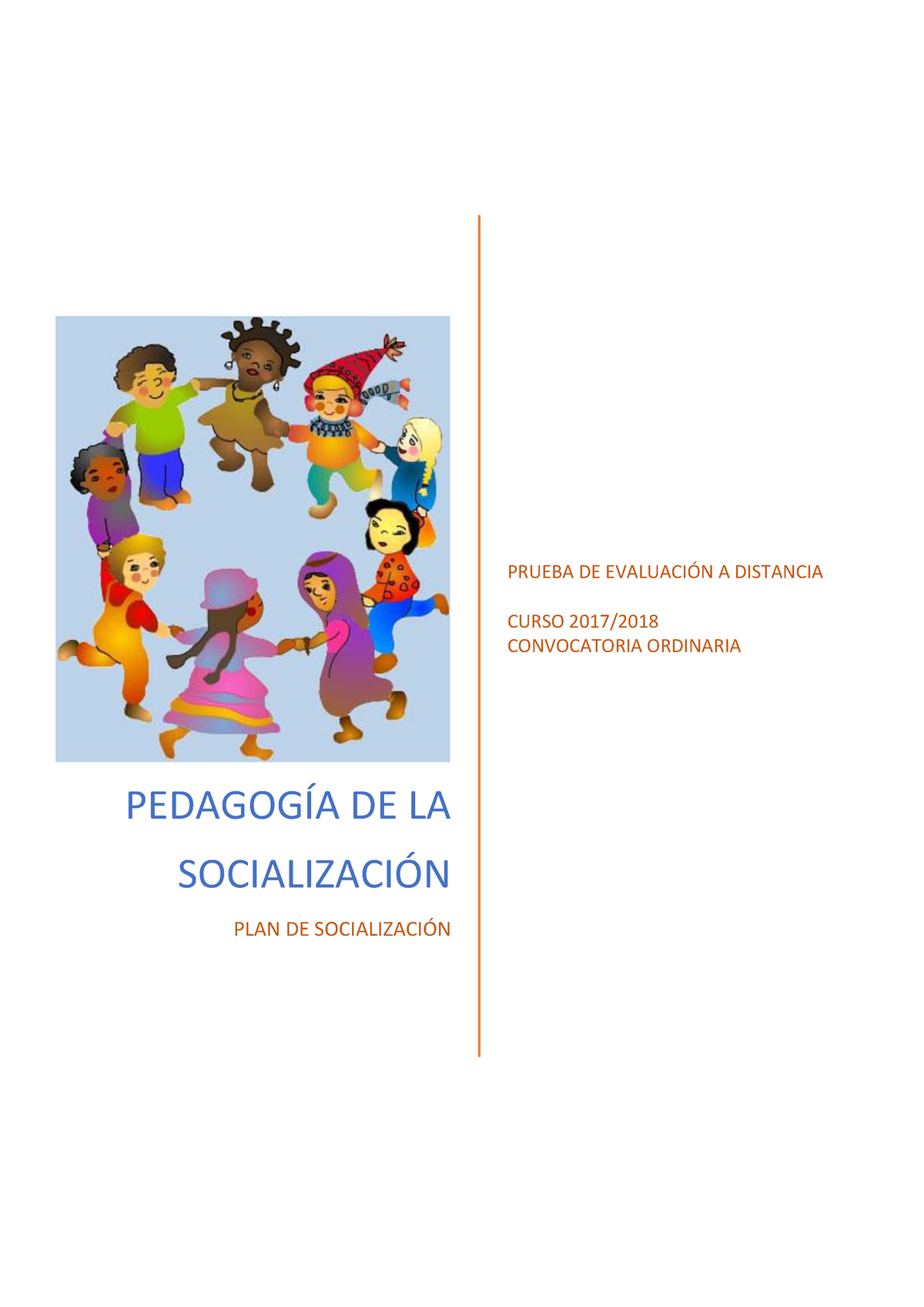 PEC Pedagogia DE LA Socializacion UNED - PEDAGOGÕA DE LA SOCIALIZACI”N ...