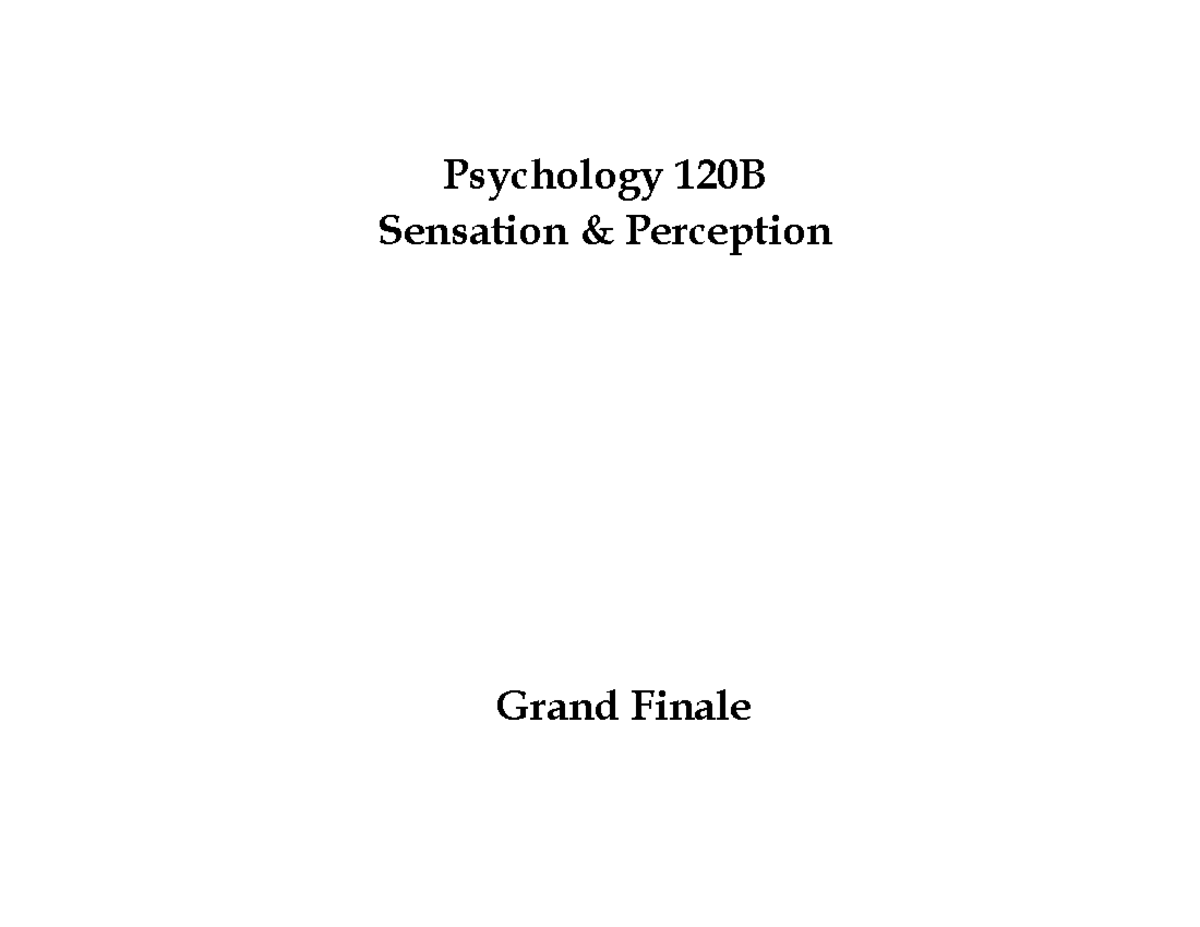 Set-15 - Notes - Psychology 120B Sensation &amp; Perception Grand ...