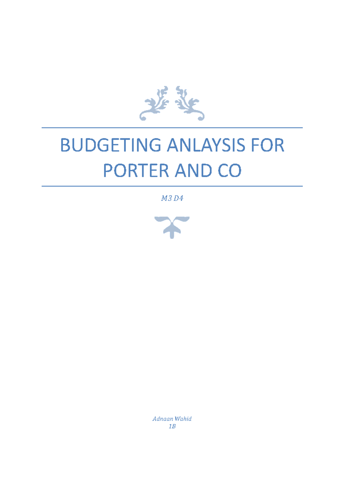 M3 D3 - Resub - Assignment 1 unit 1 - BUDGETING ANLAYSIS FOR PORTER AND ...