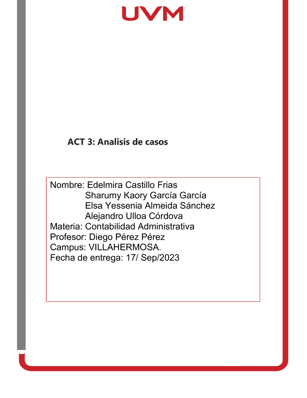 Act 3 Conta Administrativa Act 3 Analisis De Casos Nombre Edelmira Castillo Frias Sharumy 2010