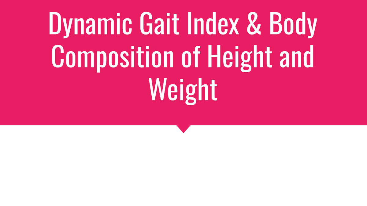 Dynamic Gait Index - DGI project slides - Dynamic Gait Index & Body ...