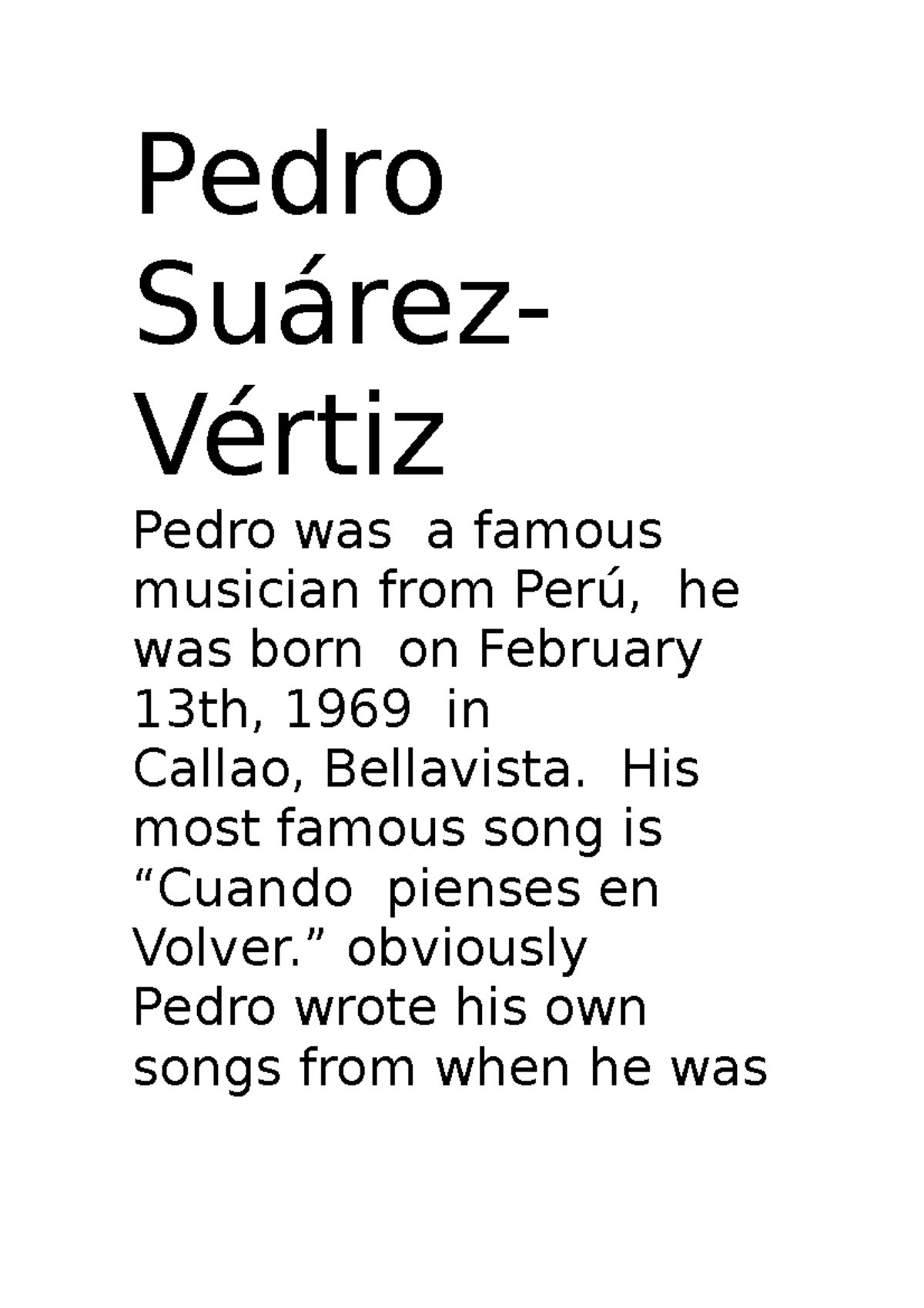 Tarea de ingles sem 4 - Pedro Suárez- Vértiz Pedro was a famous ...