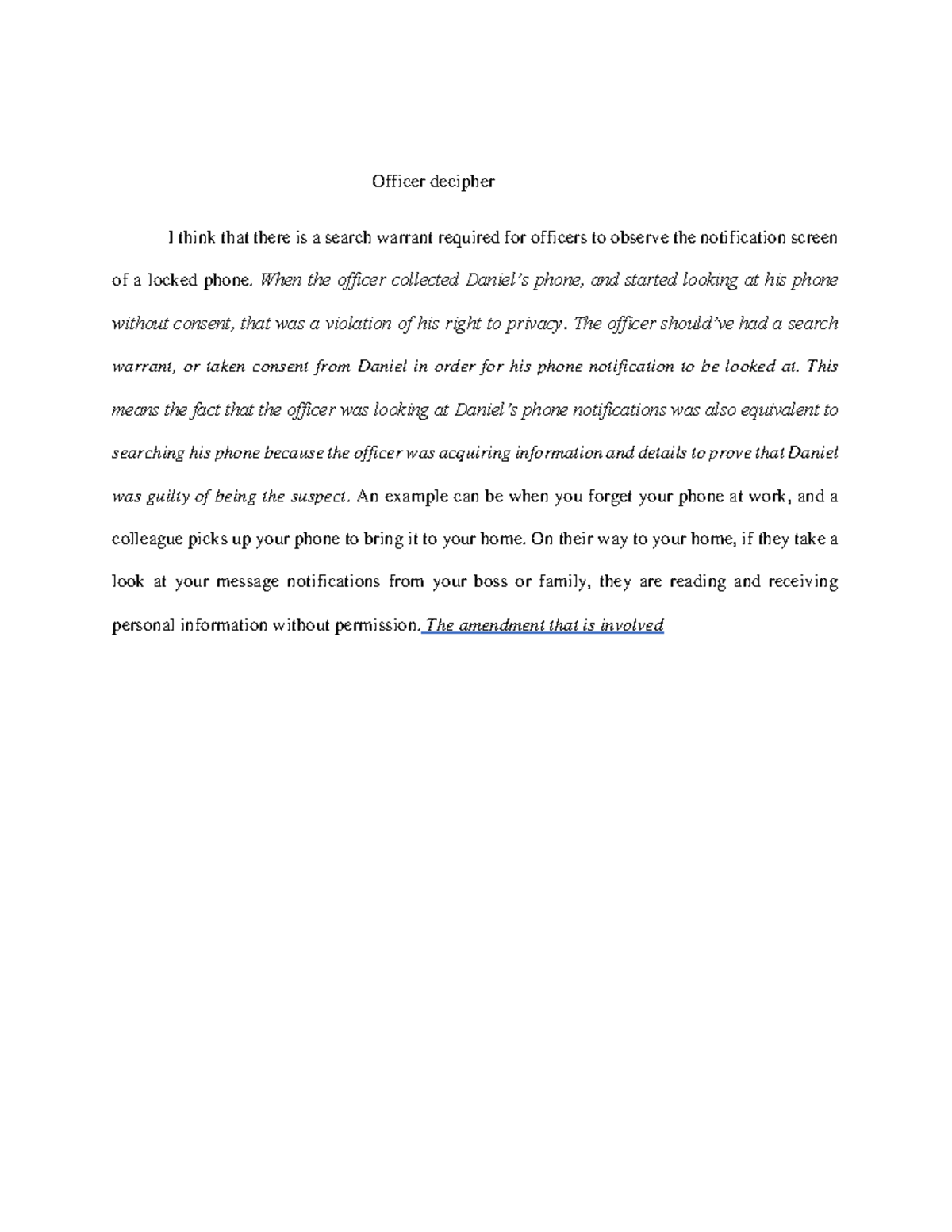 Officer reports - police cases - Officer decipher I think that there is ...