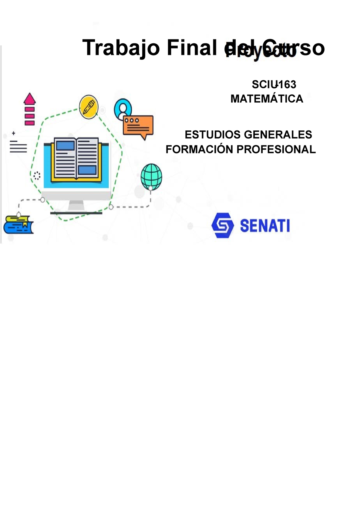 Proyecto Final DE Matemáticas - SCIU- MATEMÁTICA ESTUDIOS GENERALES ...