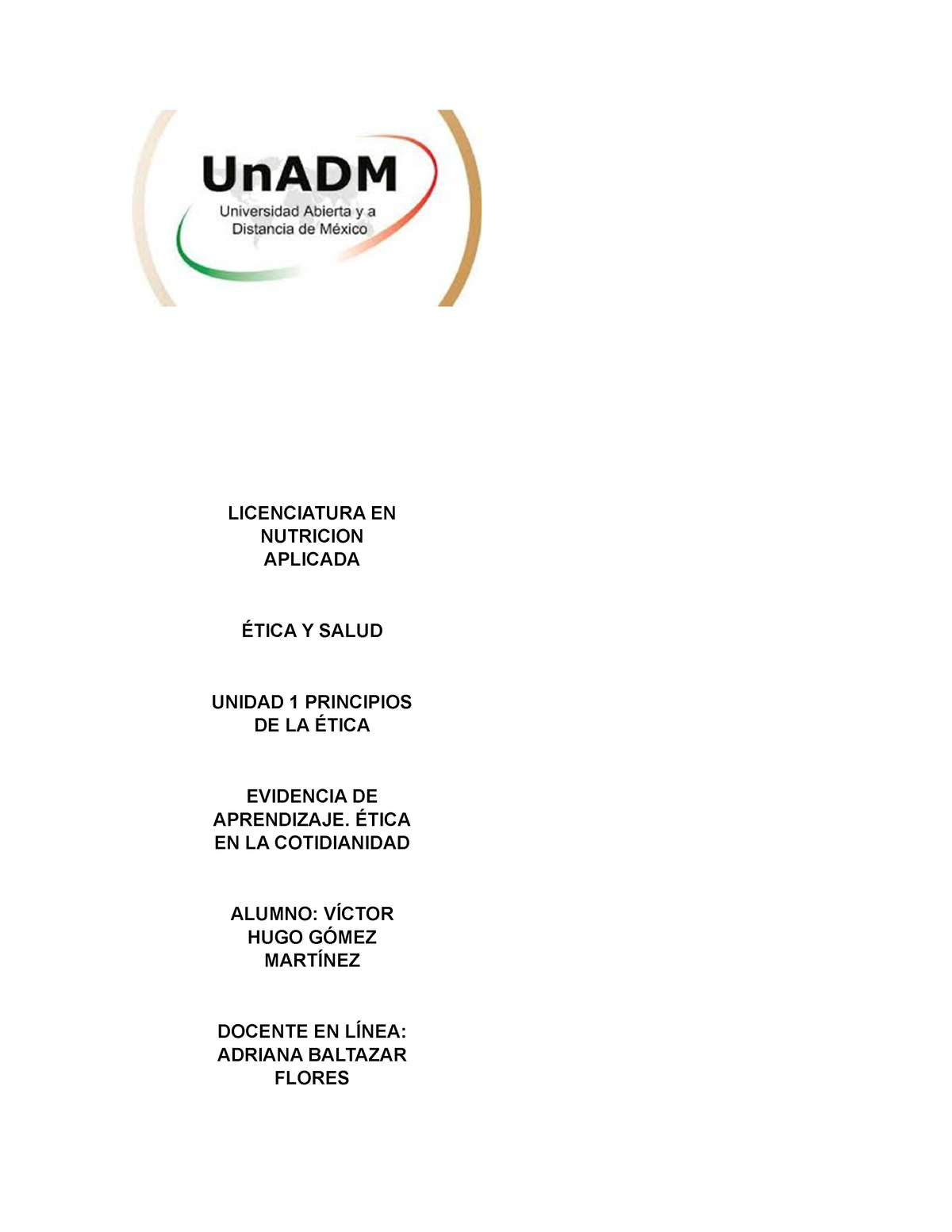 Esa U1 Ea Vigm Evidencia De Aprendizaje De Ética Y Salud Unidad 1 Licenciatura En Nutricion 7669