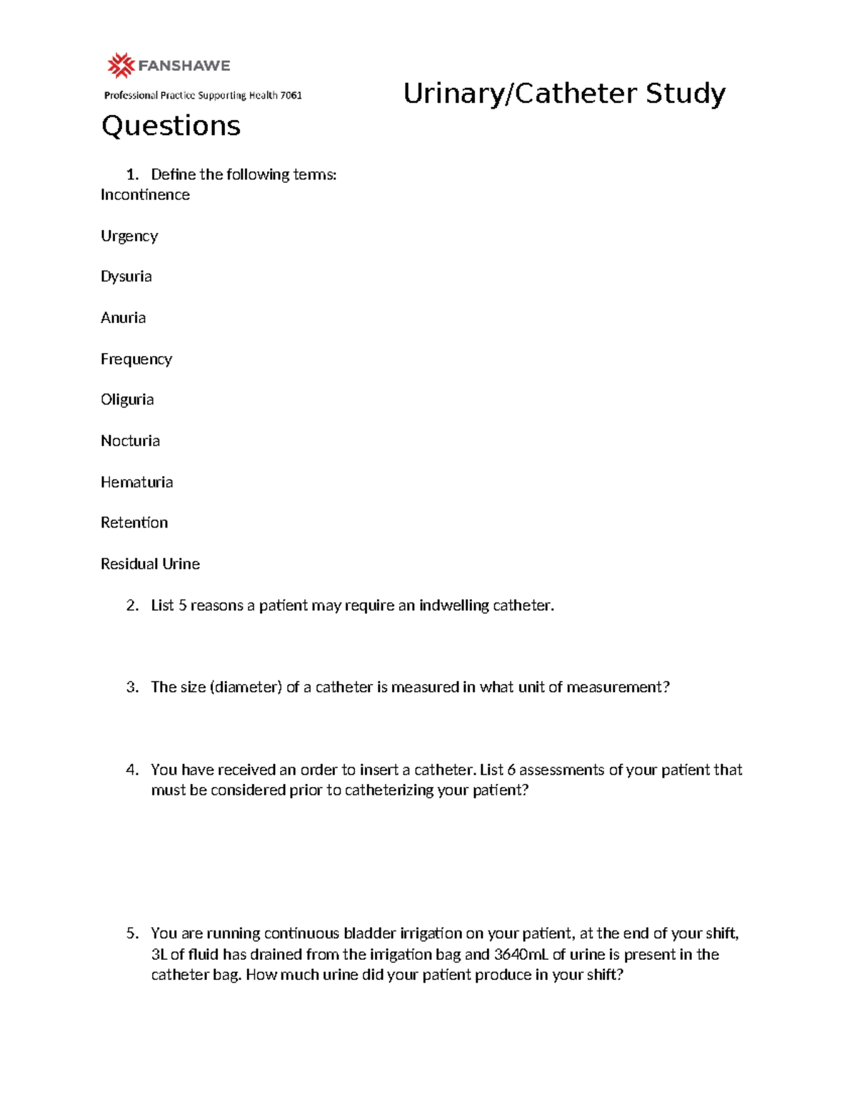 Urinary Catheter Study Questions Questions 1. Define the following