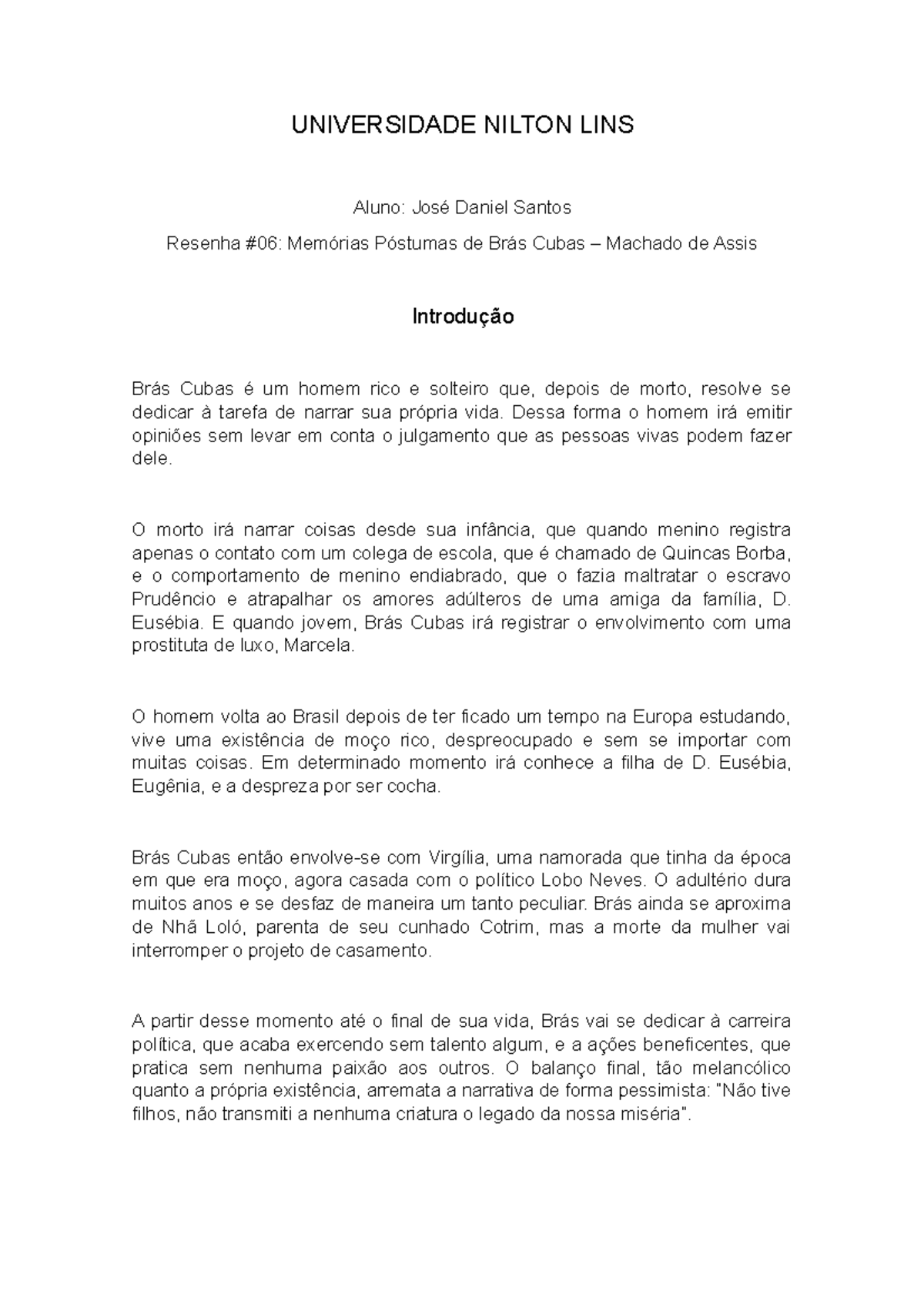 Resenha 05 Memorias Postumas De Bras Cubas Universidade Nilton Lins Aluno Jose Daniel Santos Studocu