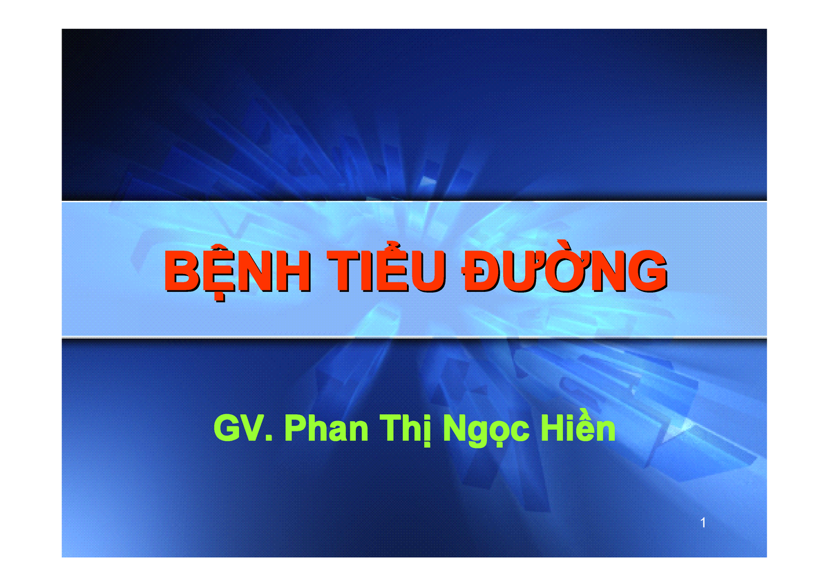 Benh Tieu Duong 2017 - B BB B B BB B Ệ ỆỆ Ệ Ệ ỆỆ Ệ NH TI NNHH TTII NH ...