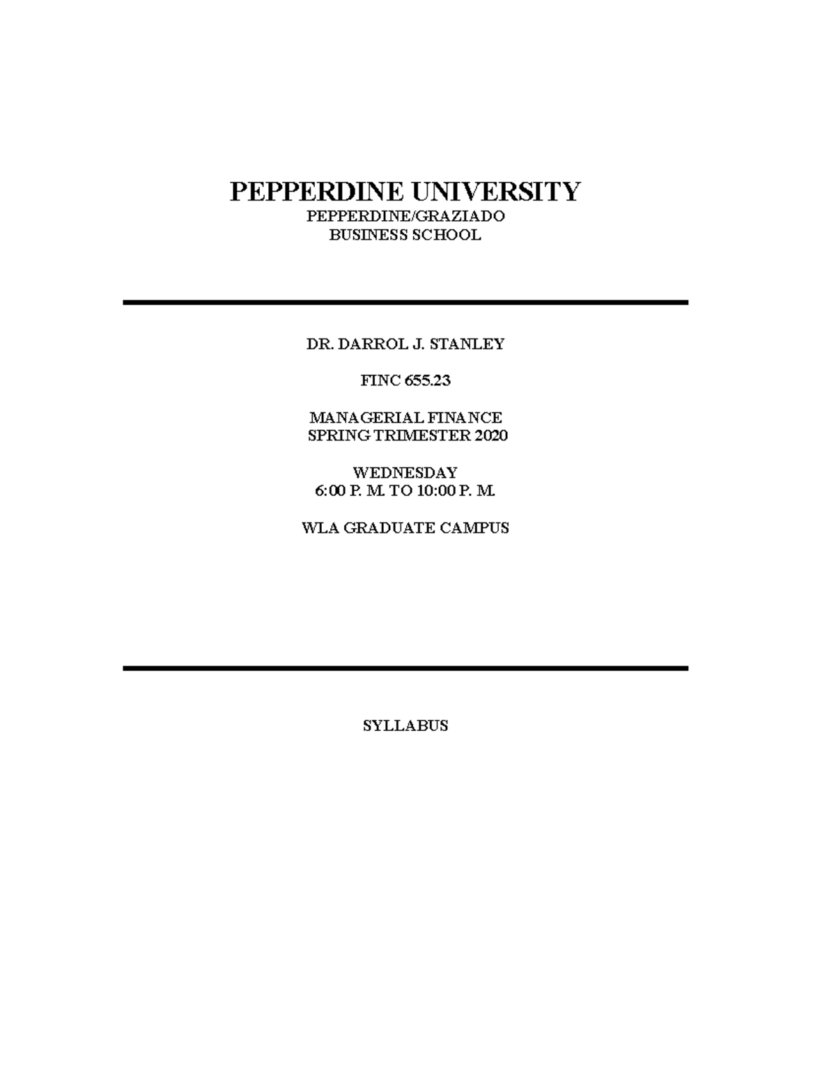 FINC 655.23 WLA Spring 2020 Stanley PEPPERDINE UNIVERSITY PEPPERDINE