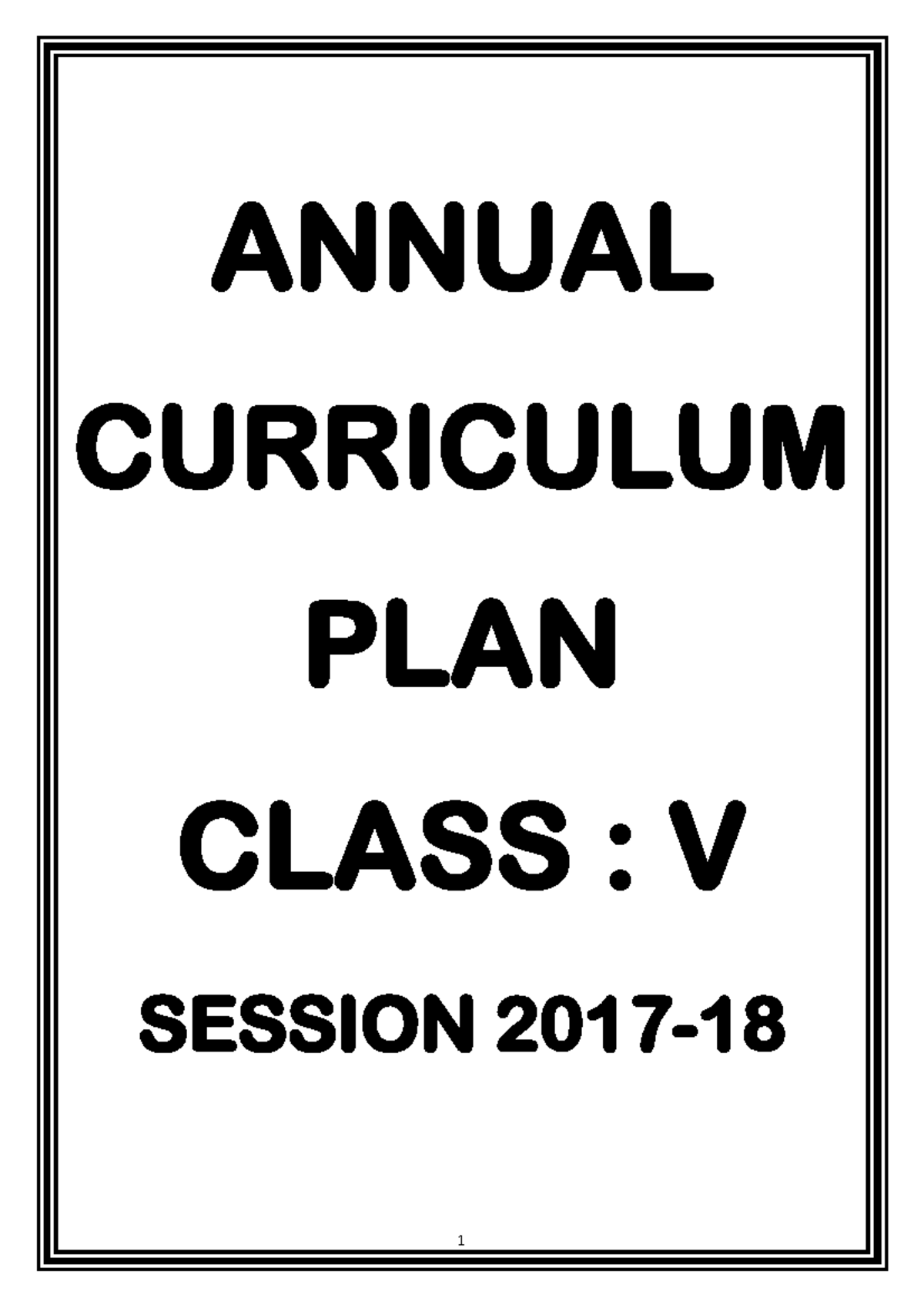 Class V ANNUAL CURRICULUM PLAN CLASS V SESSION 201 7 18 List of