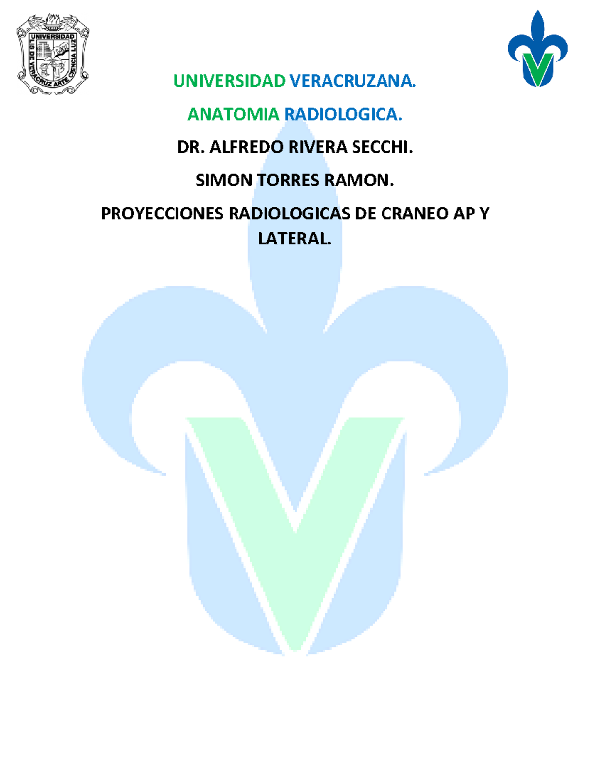 Proyecciones AP Y Lateral DE Craneo Simon Torres Ramon - UNIVERSIDAD ...