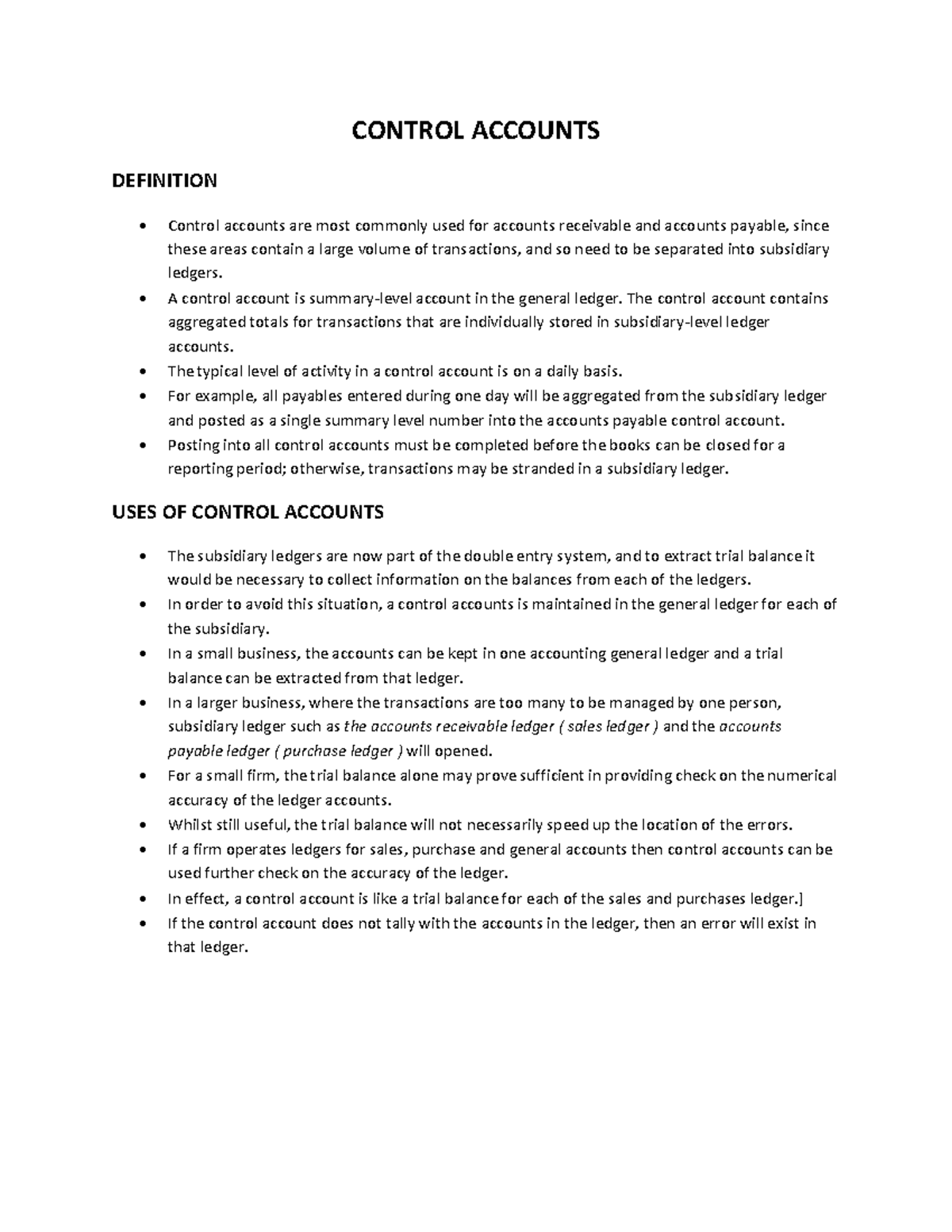 Control Accounts A control account is account in the general ledger. The control account