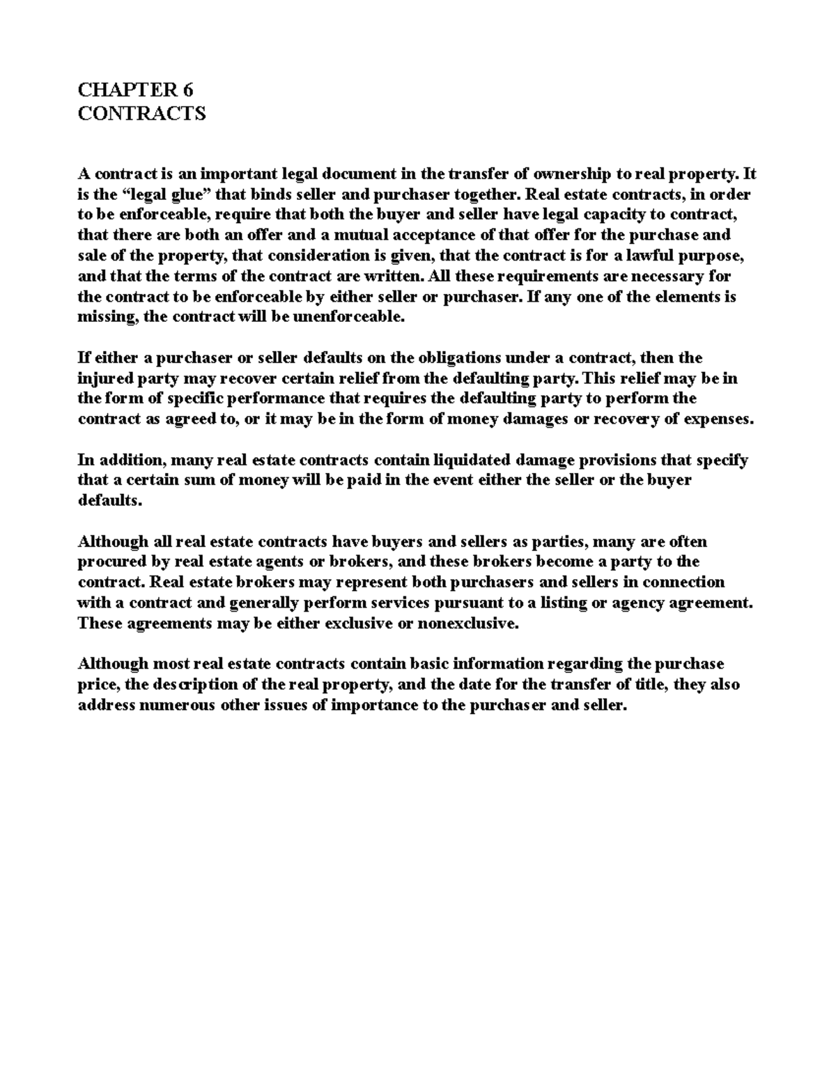 REAL Estate Chapter 6 CONTRACTS CHAPTER 6 CONTRACTS A contract is