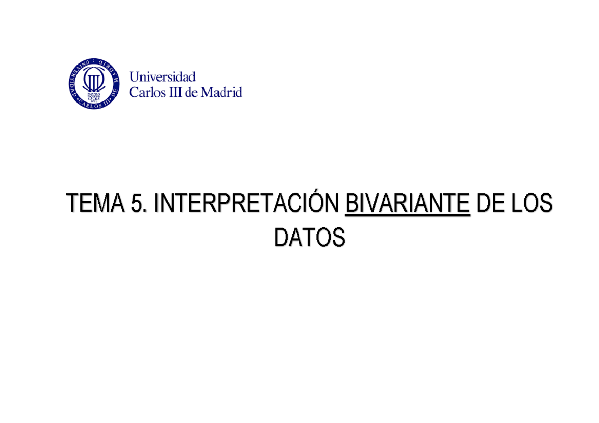 Esquemas Tema 5 - TEMA 5. INTERPRETACI”N BIVARIANTE DE LOS DATOS ...