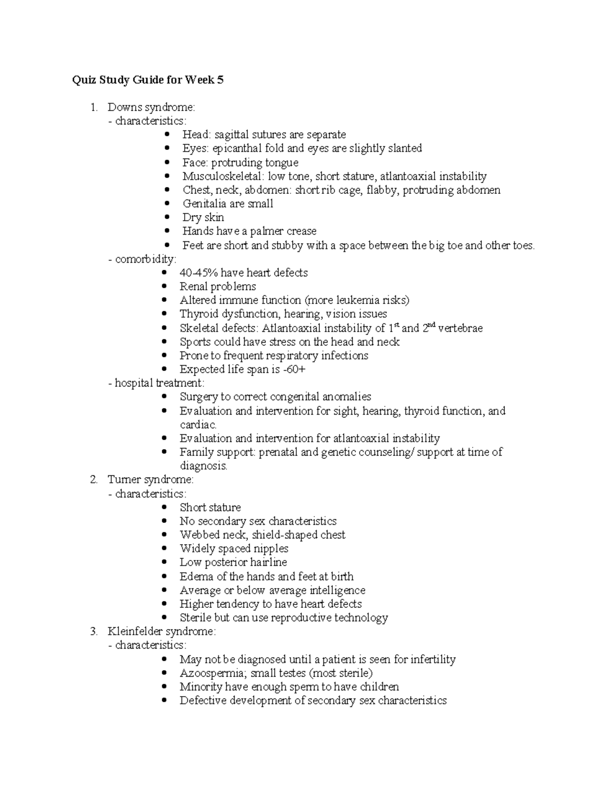QUIZ 5 Study Guide Quiz Study Guide for Week 5 1. Downs syndrome