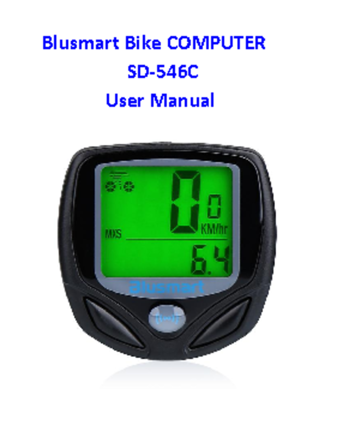 Sd546c - Blusmart Bike COMPUTER SD-546C User Manual Please note: You ...