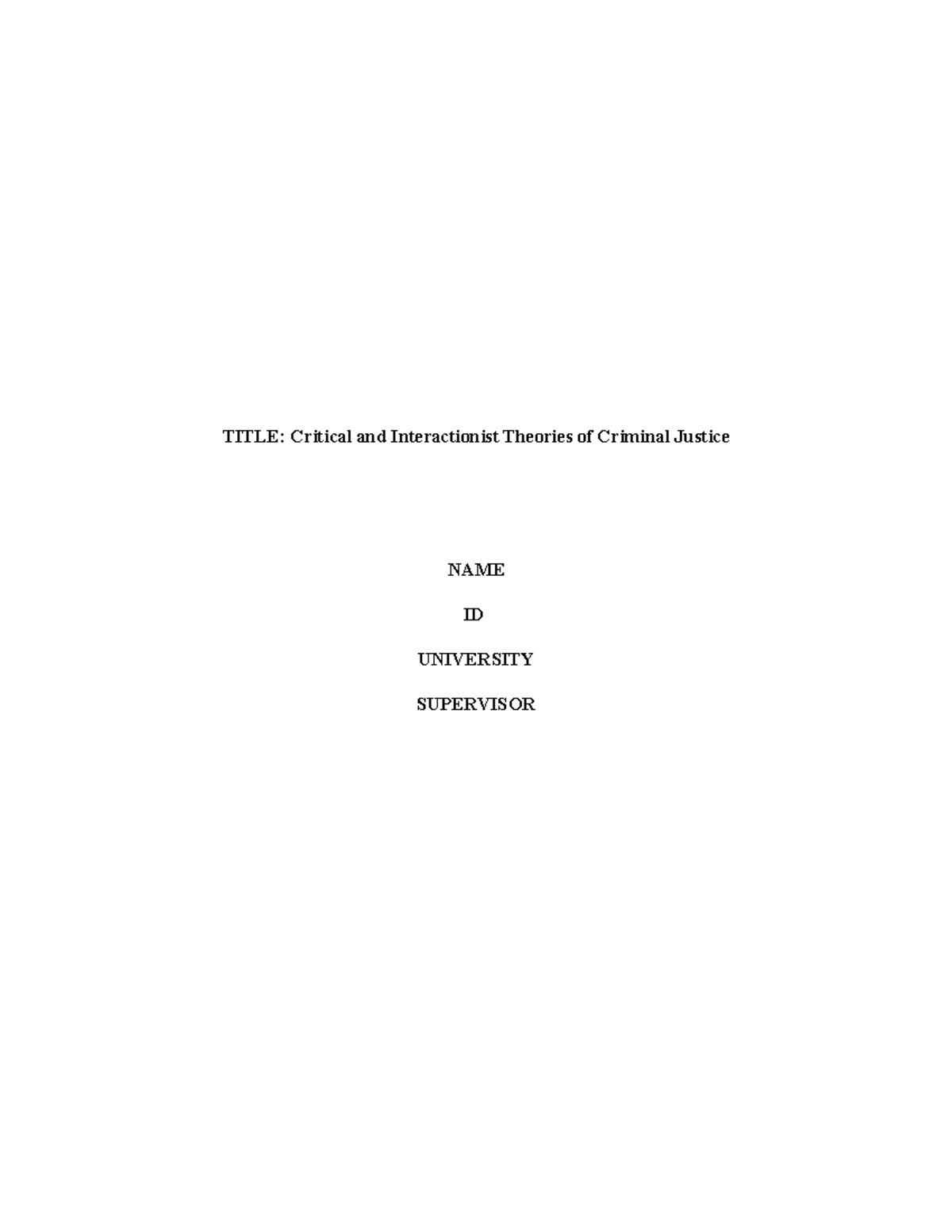 Critical And Interactionist Theories Of Criminal Justice - There Are 