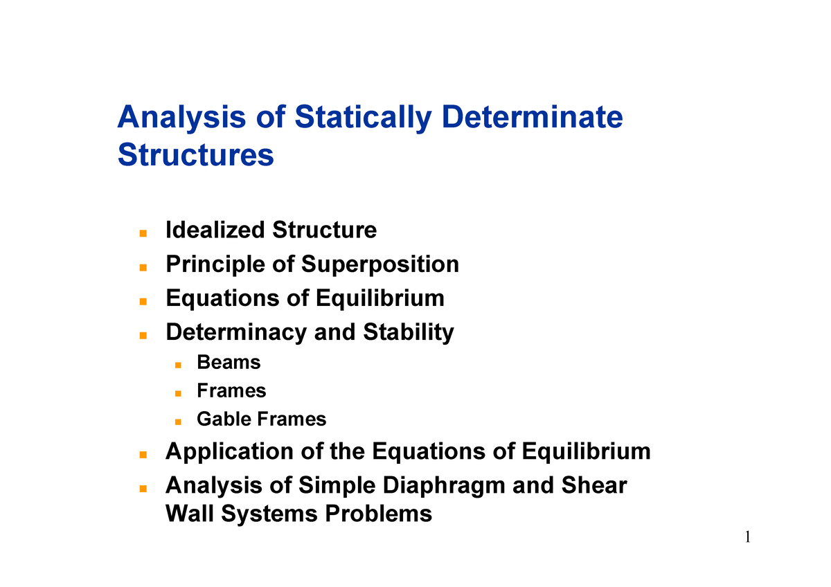 Analysis Statically Determinate Structures - ! Idealized Structure ...