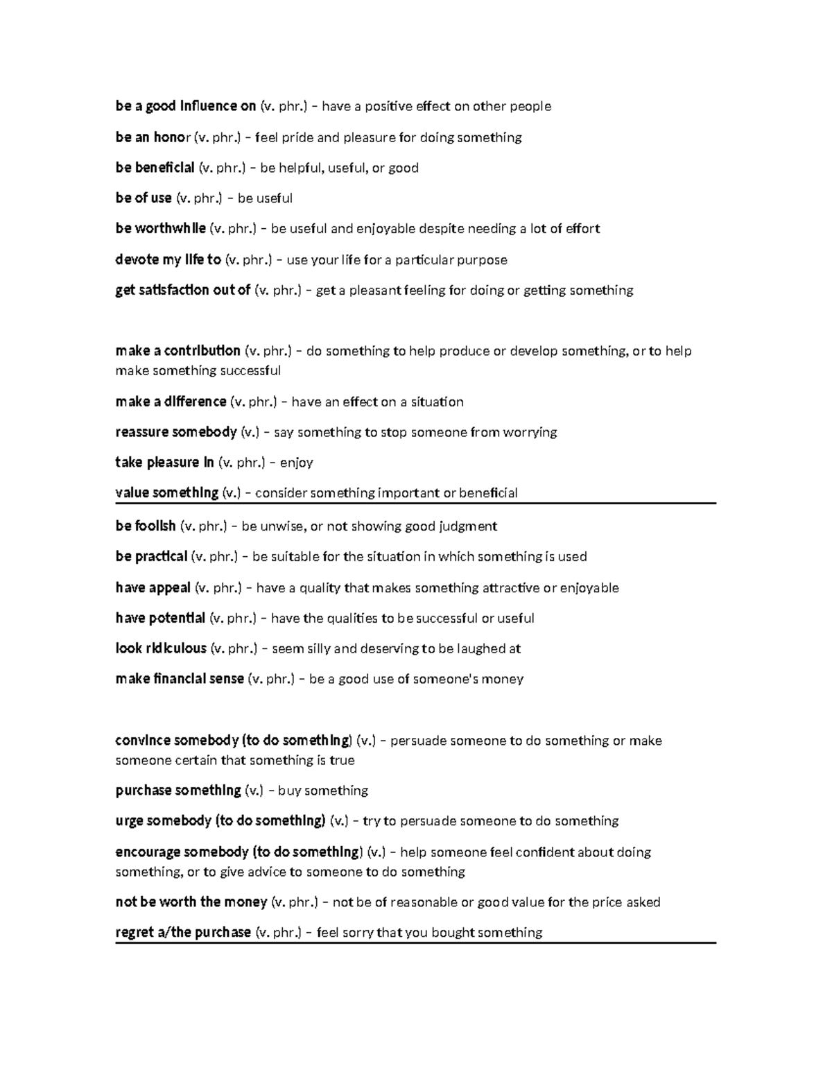 UNIT 7 - be a good influence on (v. phr.) – have a positive effect on ...