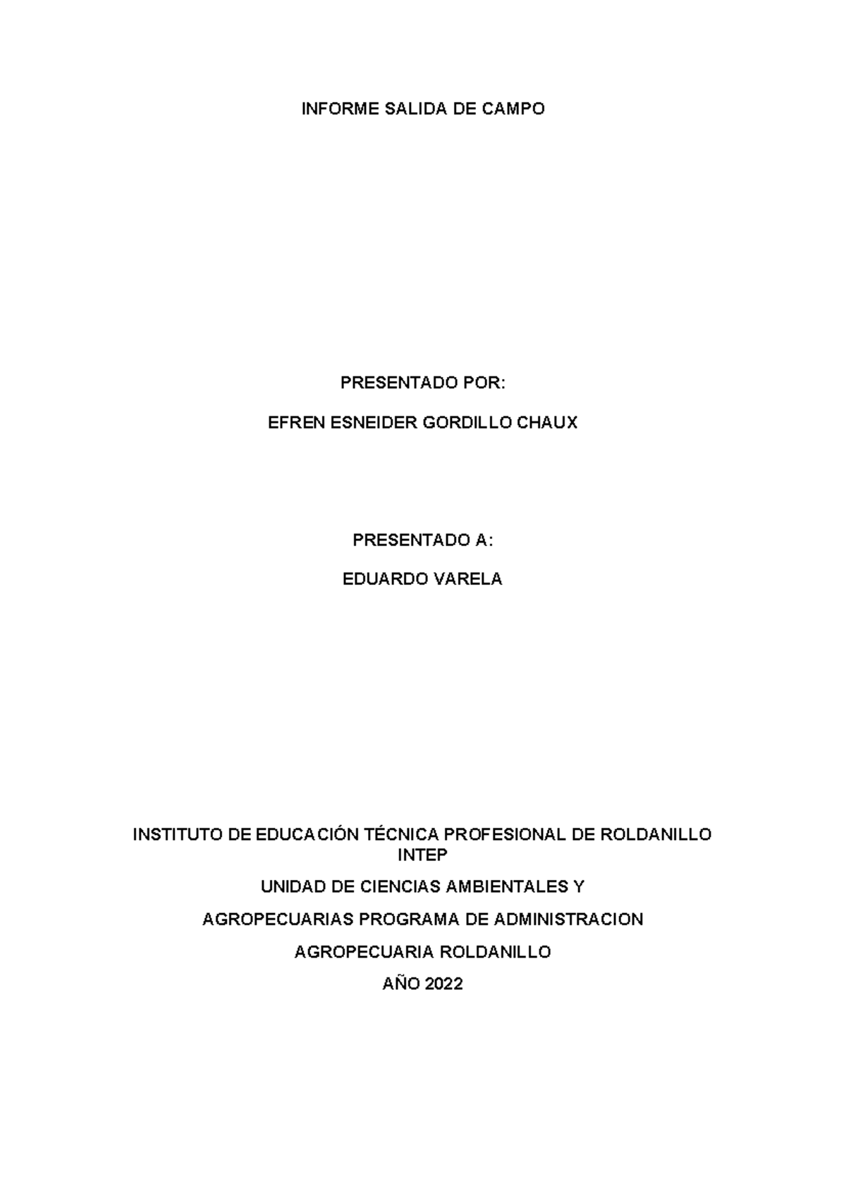 Informe salida a campo - INFORME SALIDA DE CAMPO PRESENTADO POR: EFREN ...