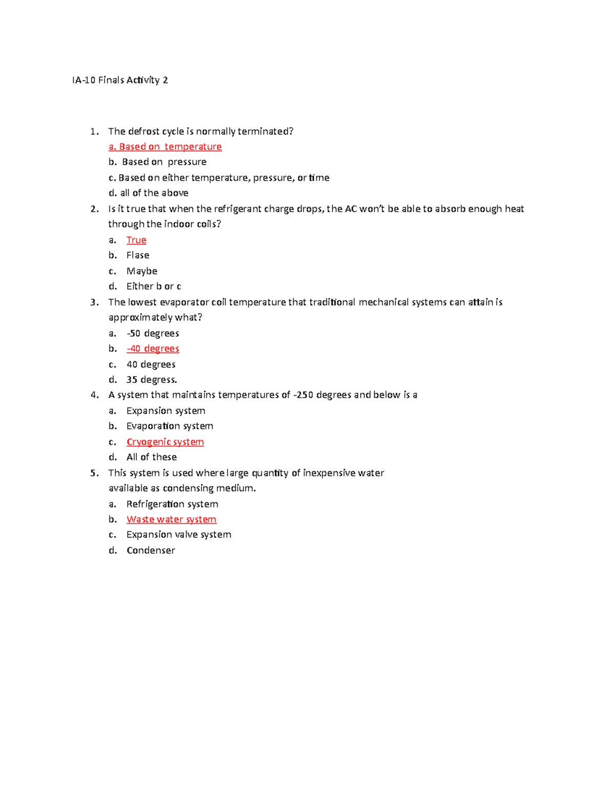 17 - Multiple Choice - Ia-10 Finals Activity 2 The Defrost Cycle Is 