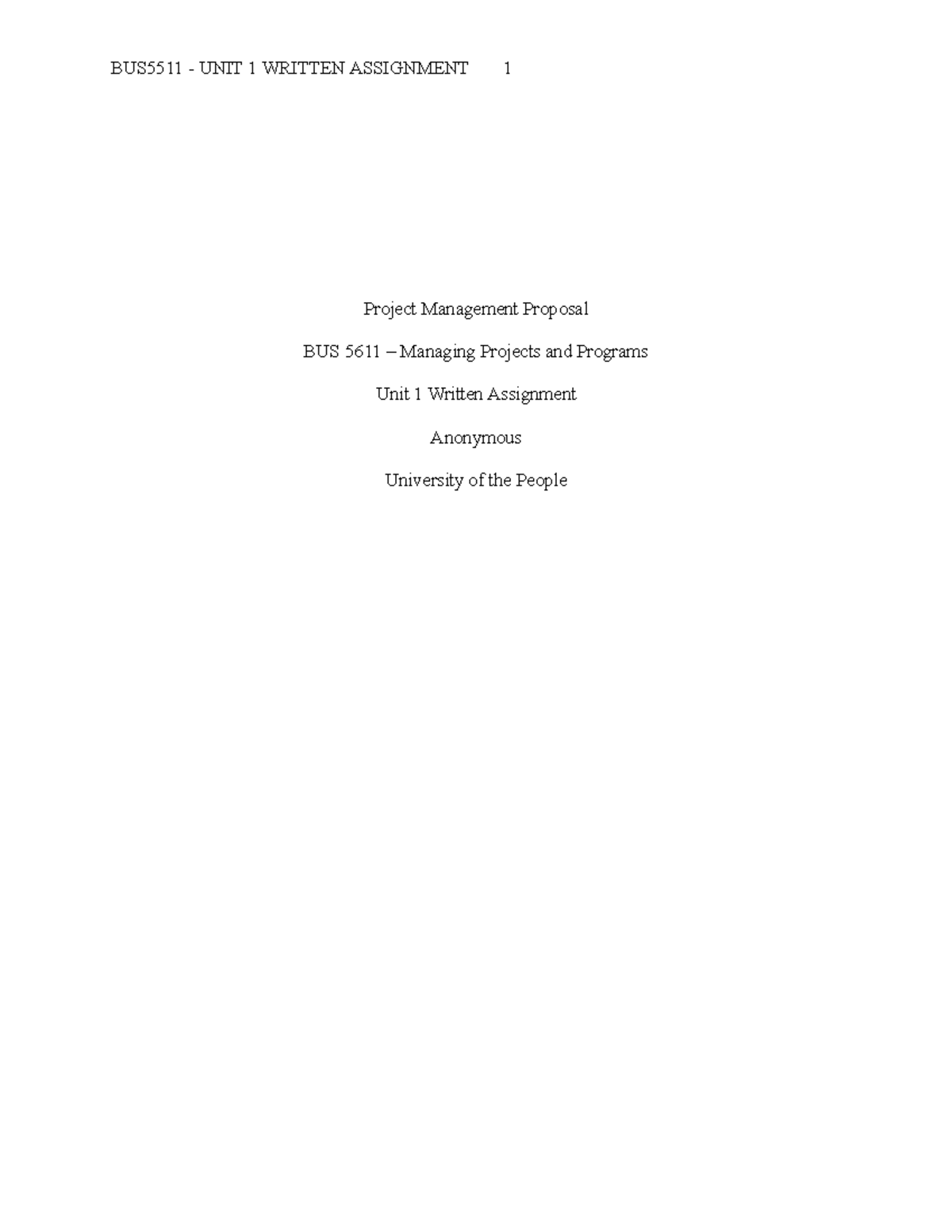 BUS5611 - Unit 1 Written Assignment - Project Management Proposal BUS ...