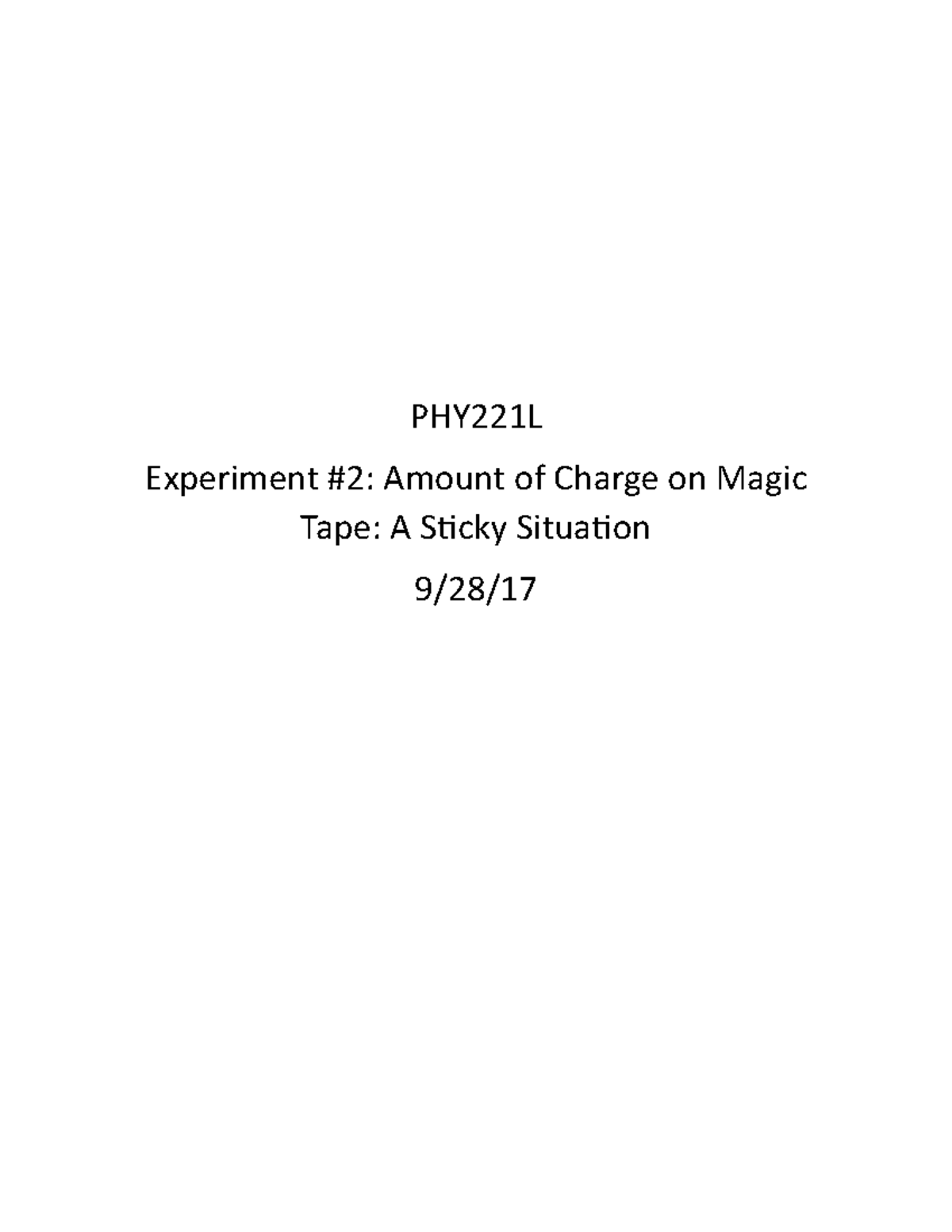 PHY221LMagic Tape Dr. O PHY221L Experiment 2 Amount of Charge on
