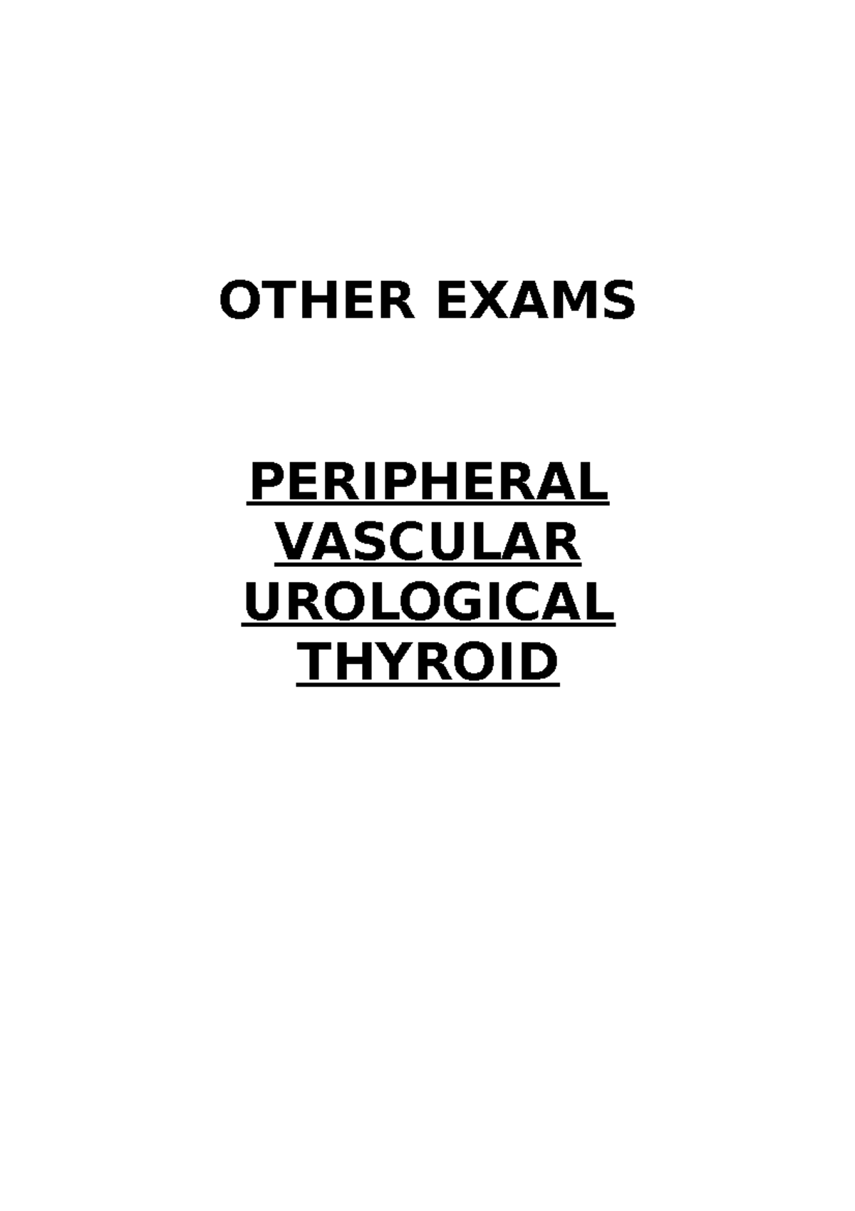 Urological, vascular and thyroid exam OTHER EXAMS PERIPHERAL VASCULAR
