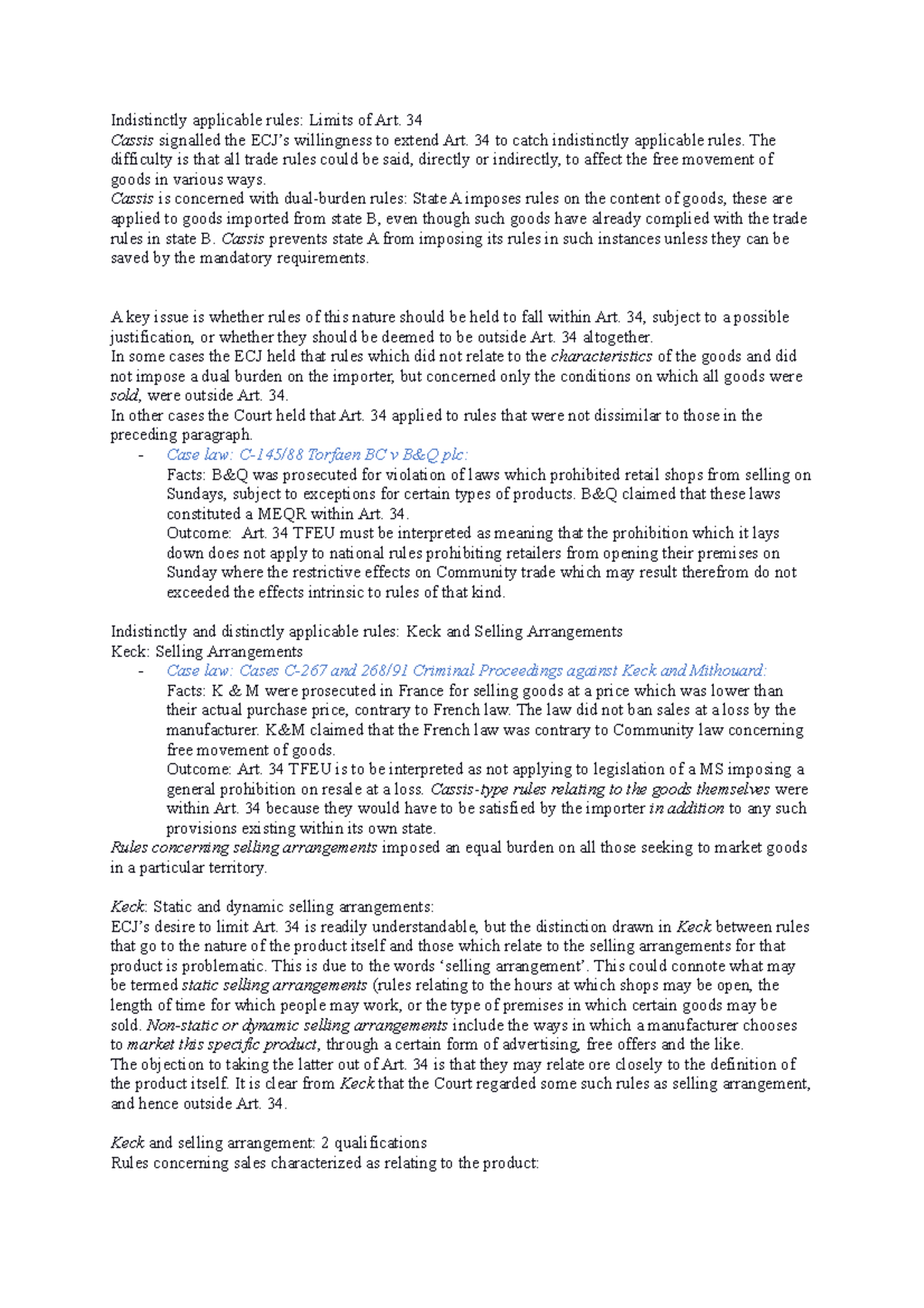 Indistinctly applicable rules - 34 Cassis signalled the willingness to ...