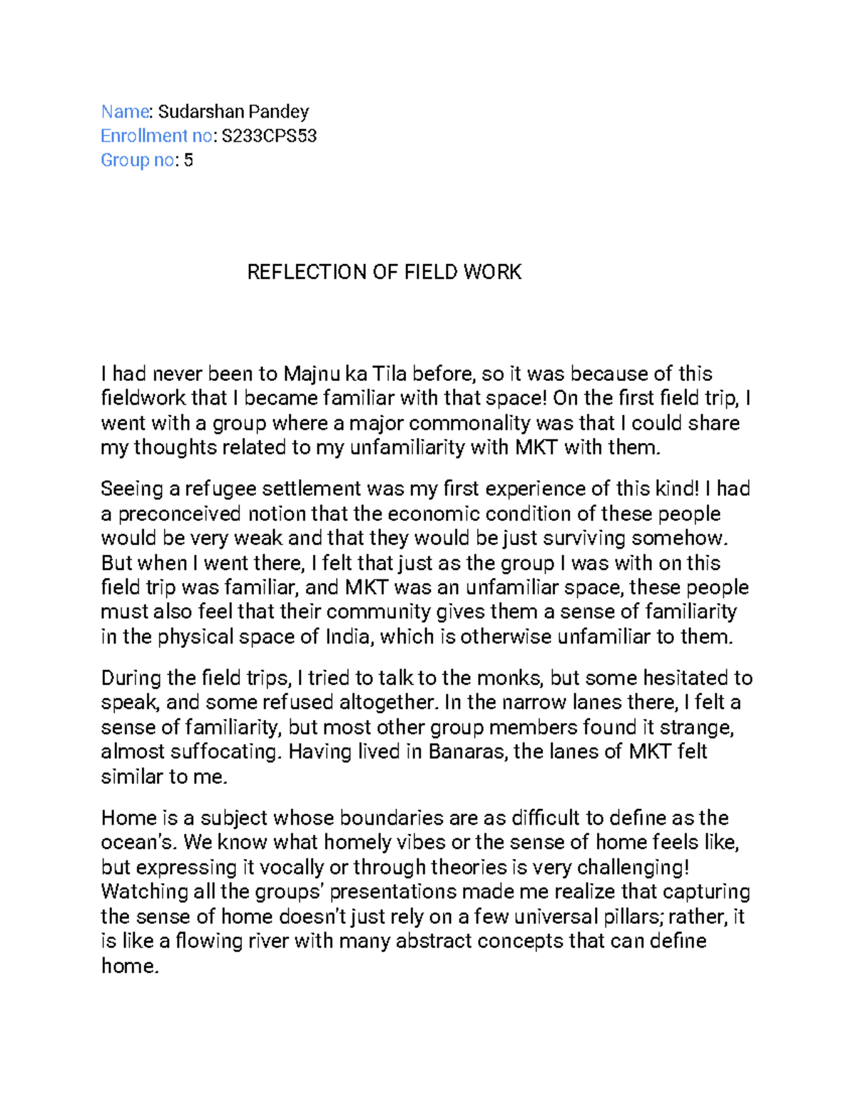Field WORK REPORT - Name: Sudarshan Pandey Enrollment no: S233CPS Group ...