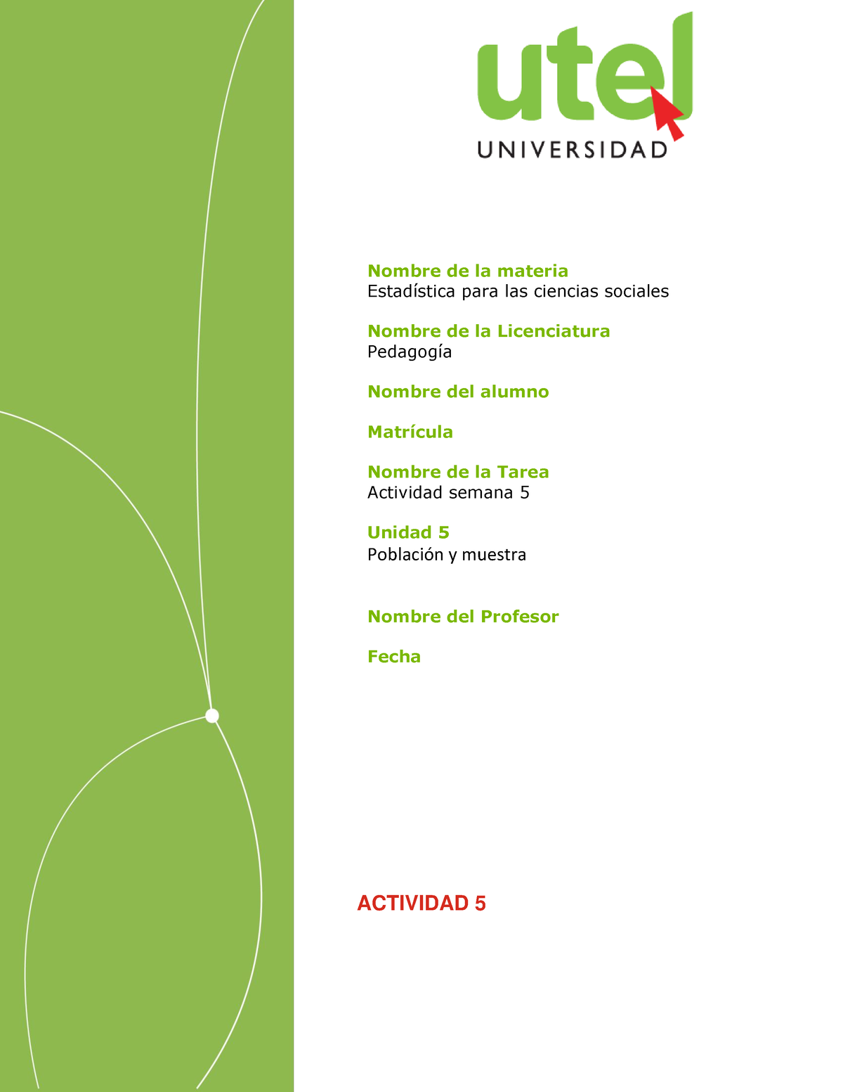 Actividad 5 Estadistica Para Las Ciencias Sociales 5 - Nombre De La ...