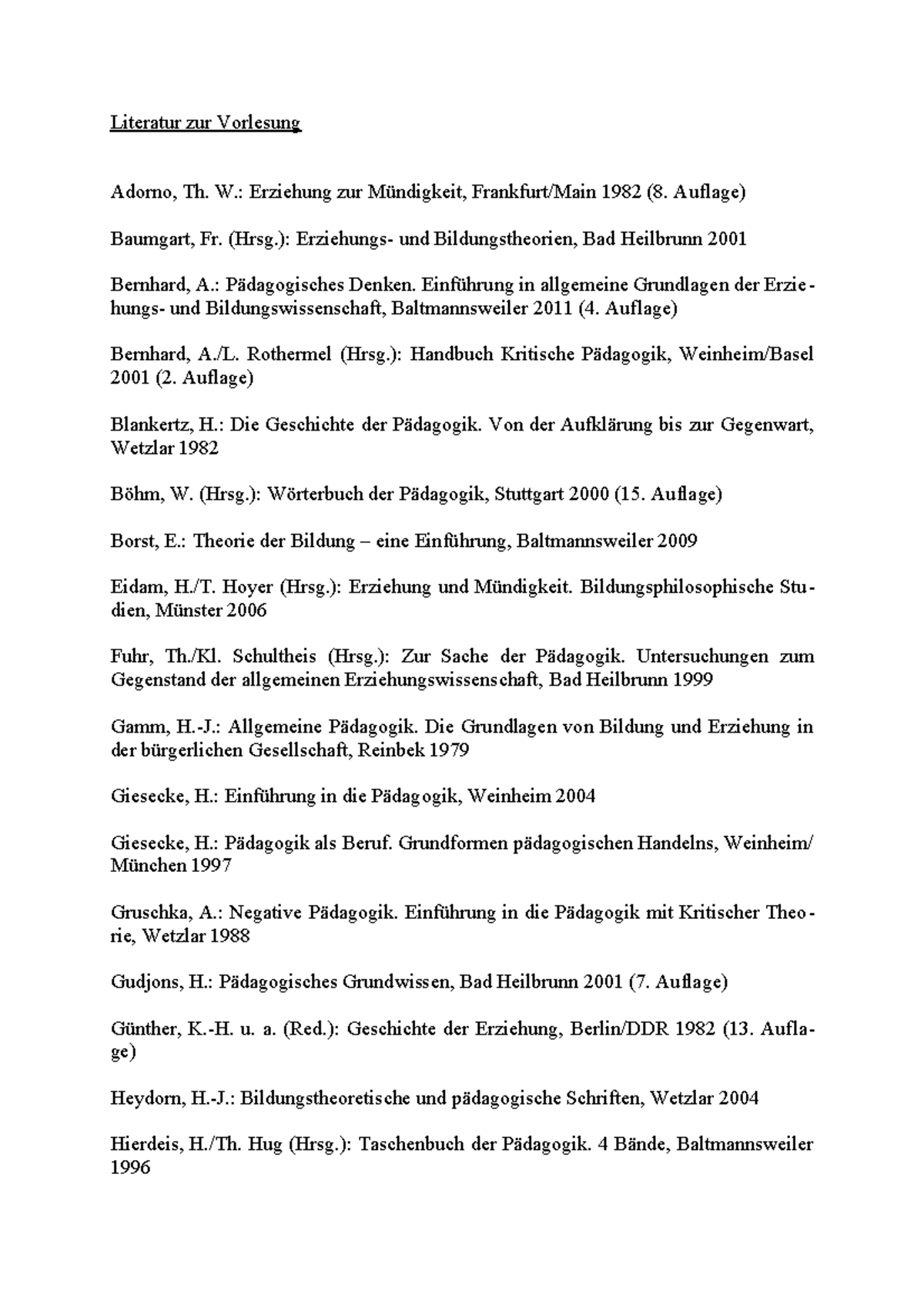 Erziehung Zur Mündigkeit Adorno Literatur zur Vorlesung - Literatur zur Vorlesung Adorno, Th. W